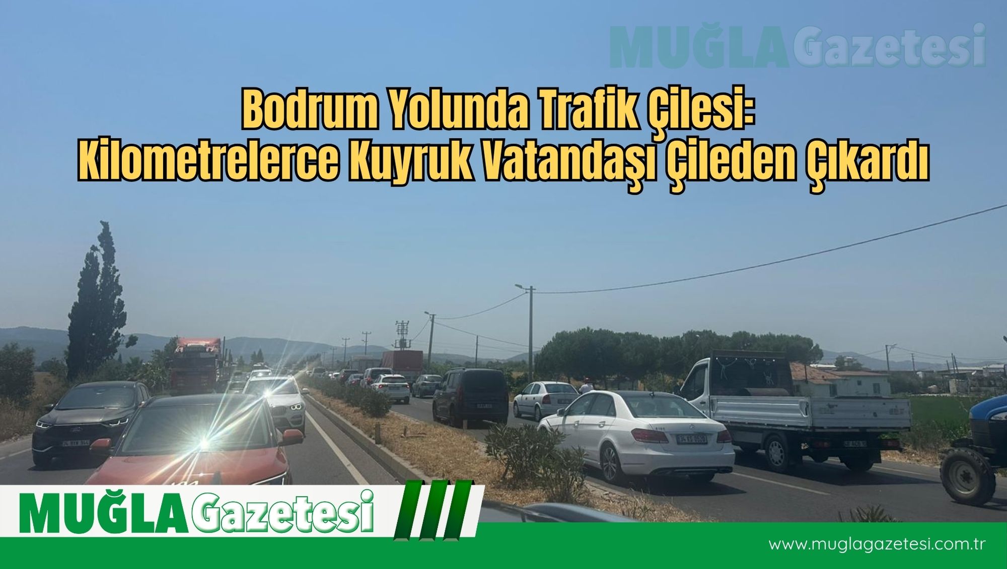 Bodrum Yolunda Trafik Çilesi: Kilometrelerce Kuyruk Vatandaşı Çileden Çıkardı