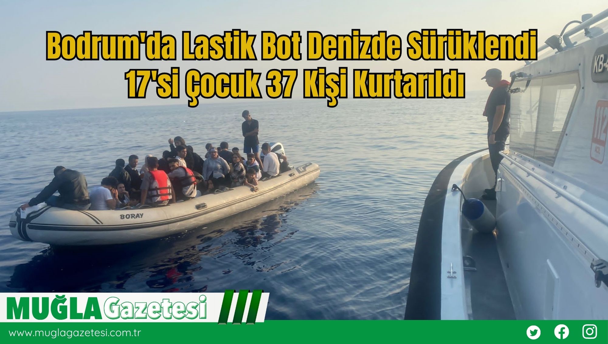 Bodrum'da Lastik Bot Denizde Sürüklendi  17'si Çocuk 37 Kişi Kurtarıldı