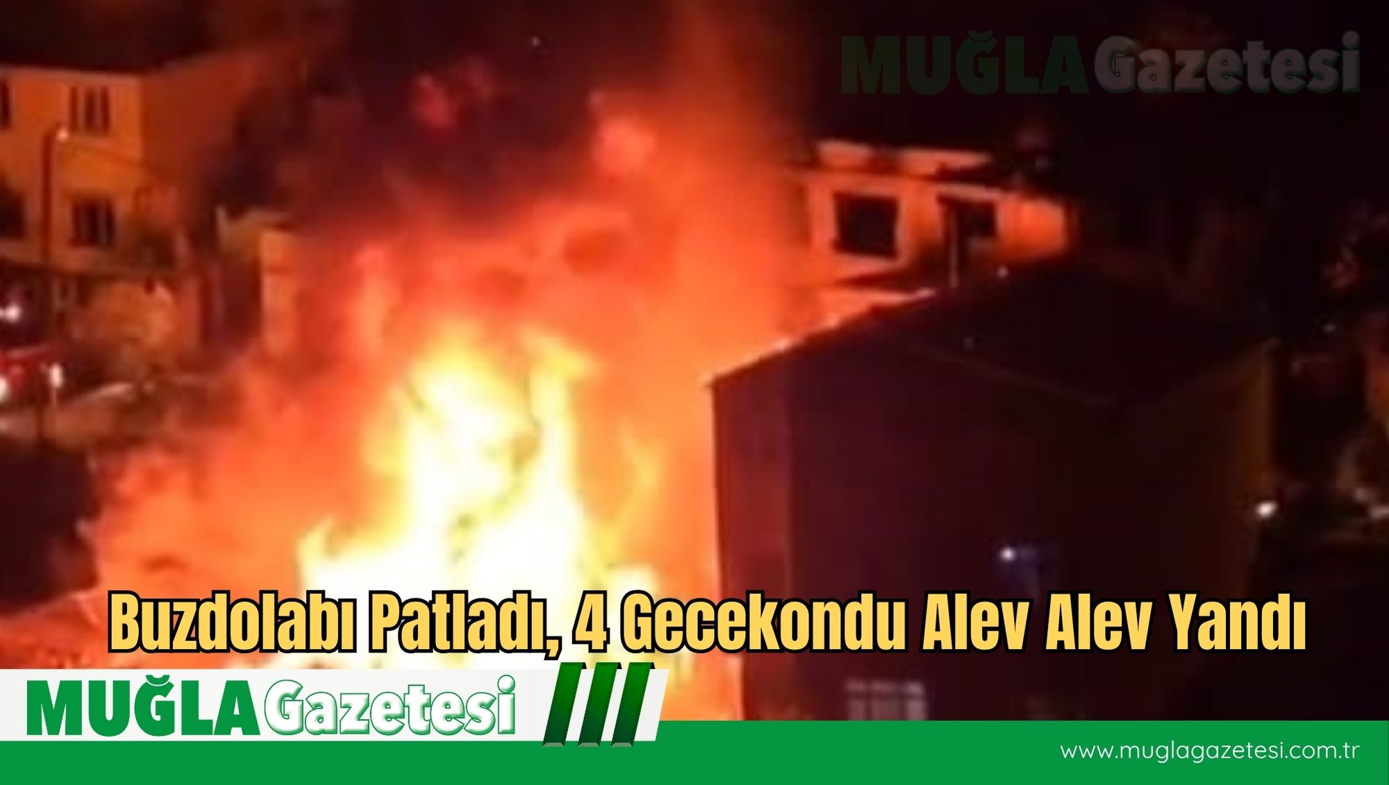 Buzdolabı Patladı, 4 Gecekondu Alev Alev Yandı