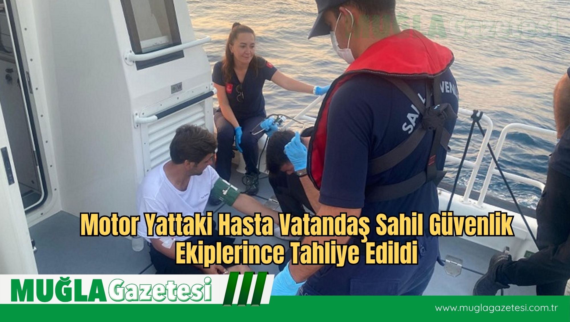 Motor Yattaki Hasta Vatandaş Sahil Güvenlik Ekiplerince Tahliye Edildi