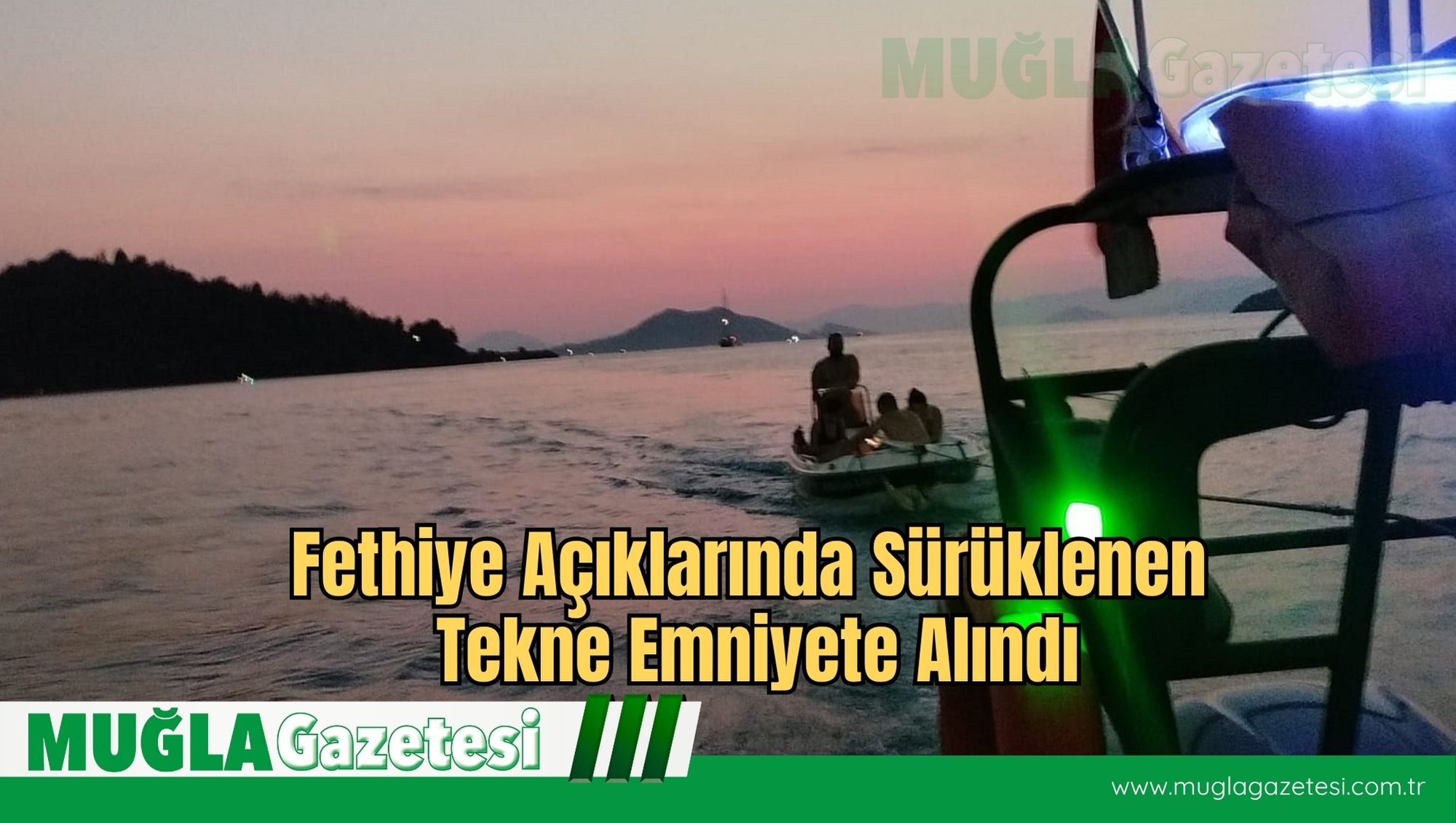 Fethiye Açıklarında Sürüklenen Tekne Emniyete Alındı