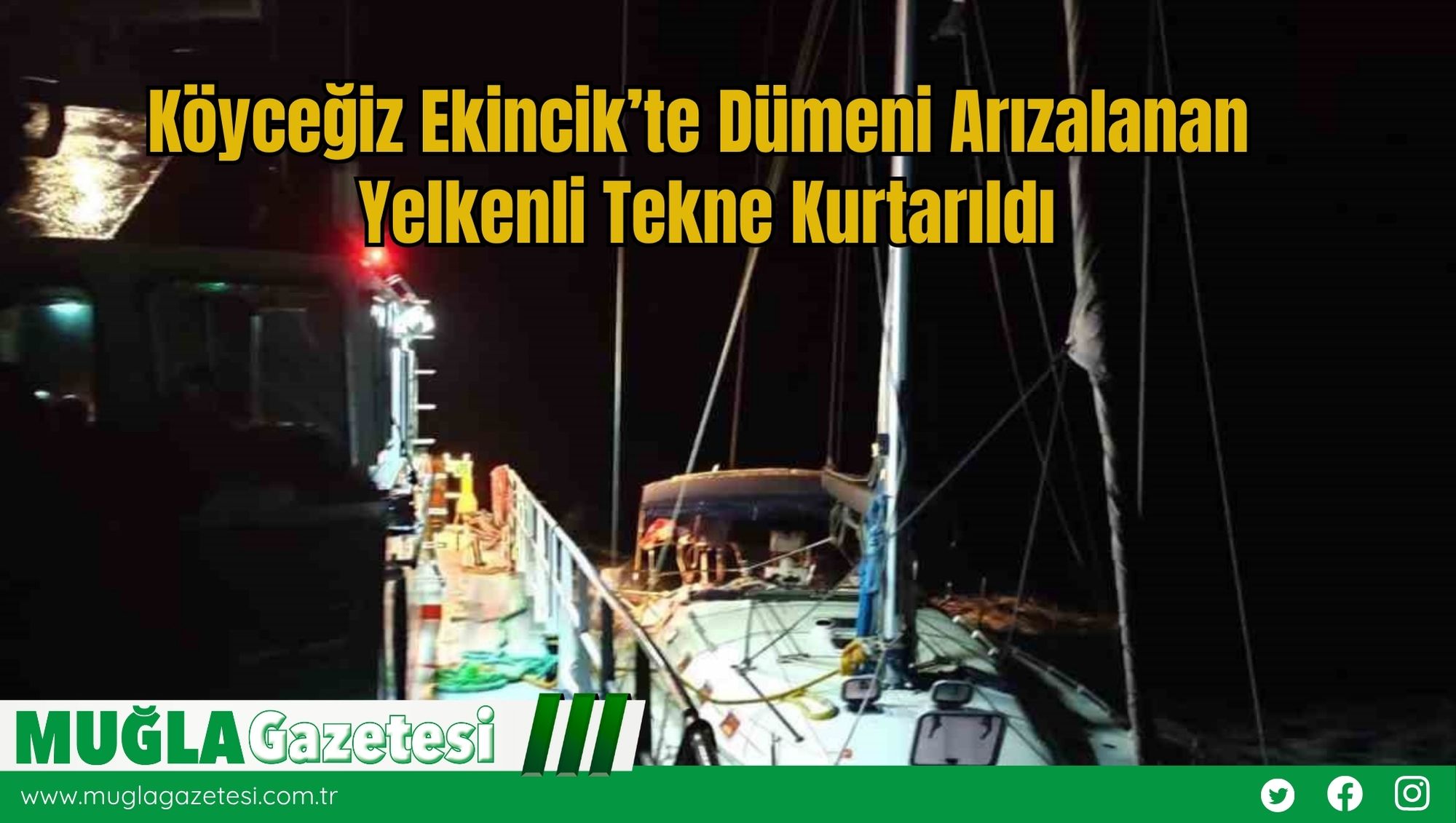Köyceğiz Ekincik’te Dümeni Arızalanan Yelkenli Tekne Kurtarıldı