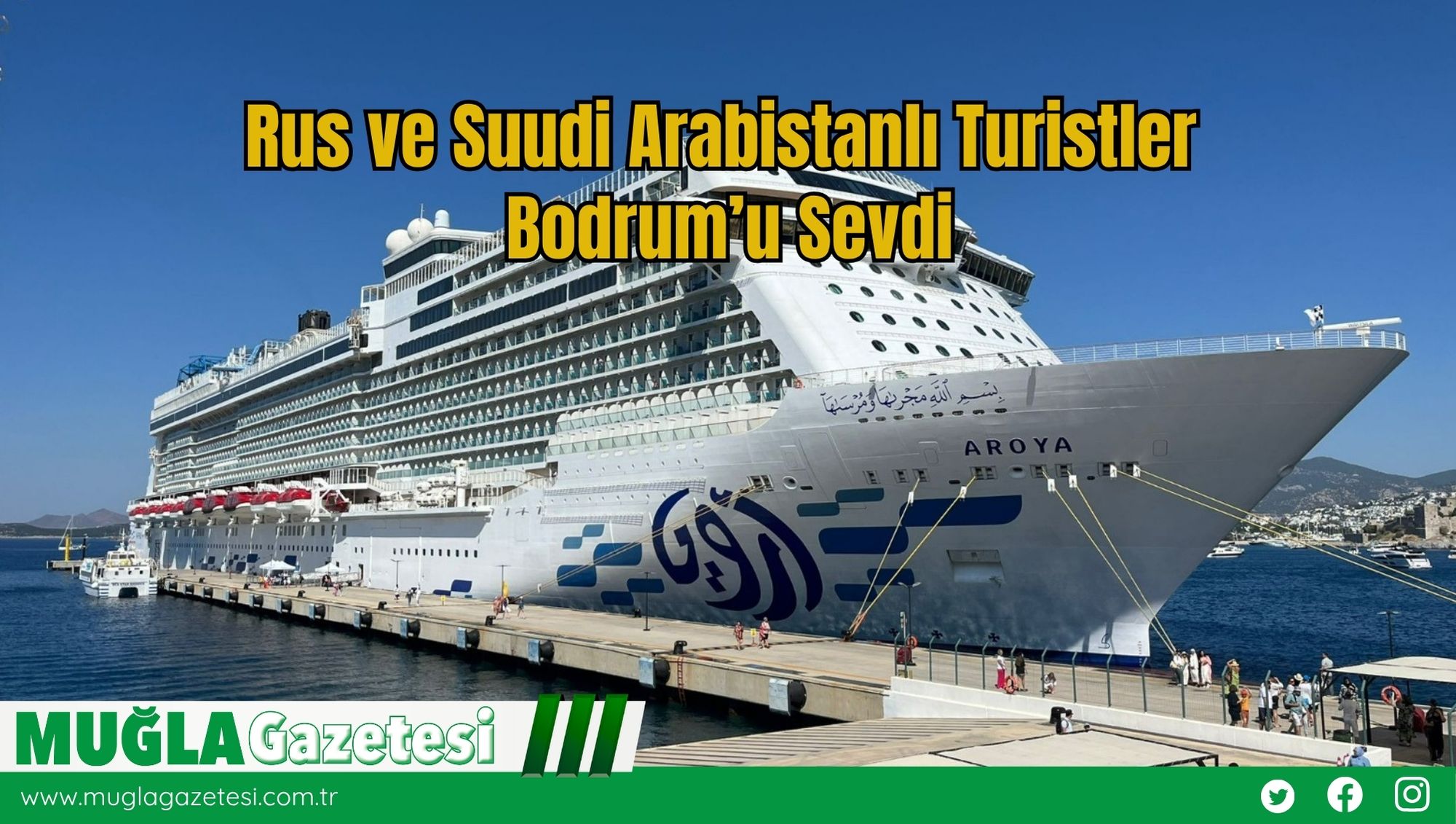 Rus ve Suudi Arabistanlı Turistler Bodrum’u Sevdi