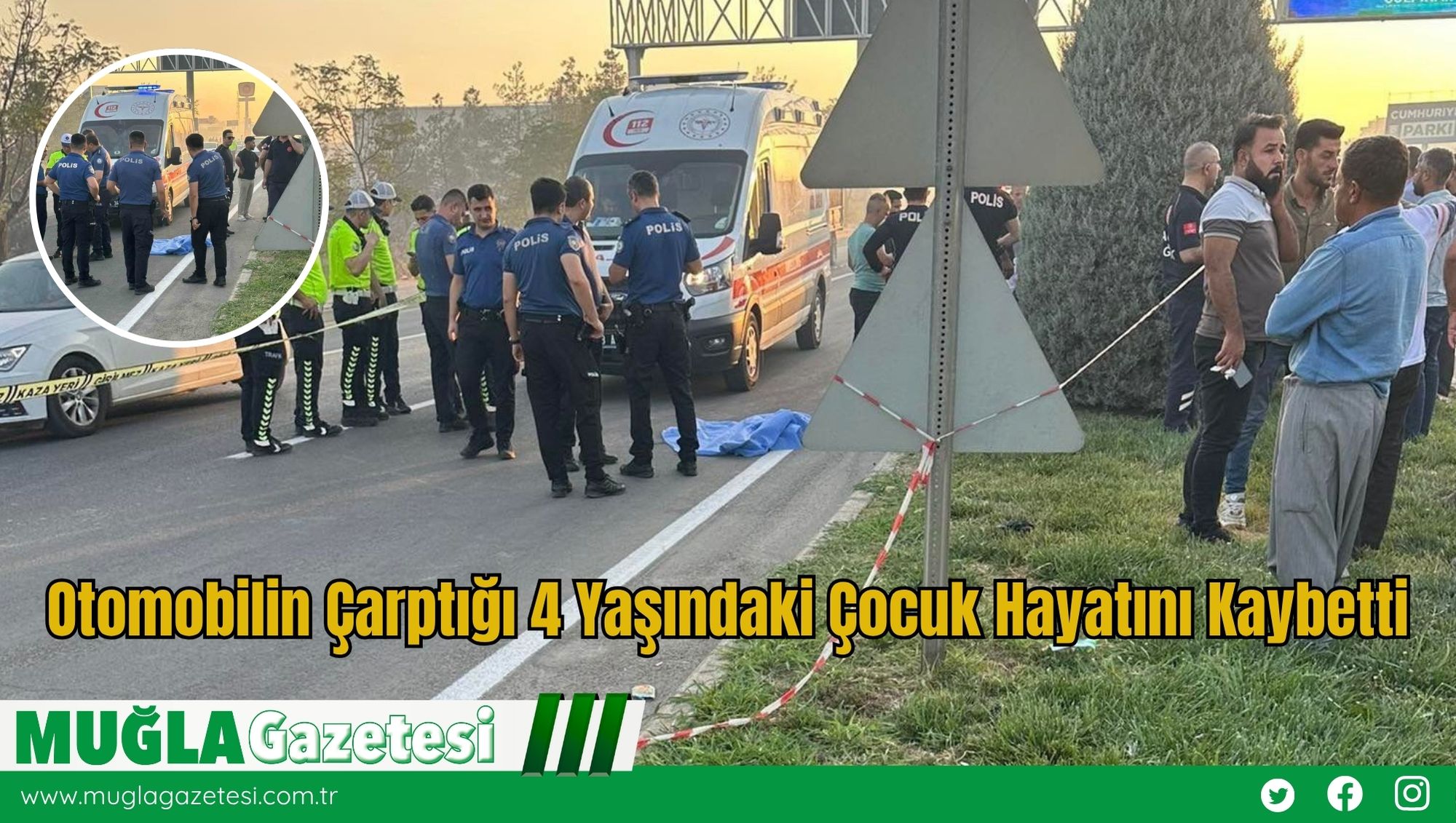 Otomobilin Çarptığı 4 Yaşındaki Çocuk Hayatını Kaybetti