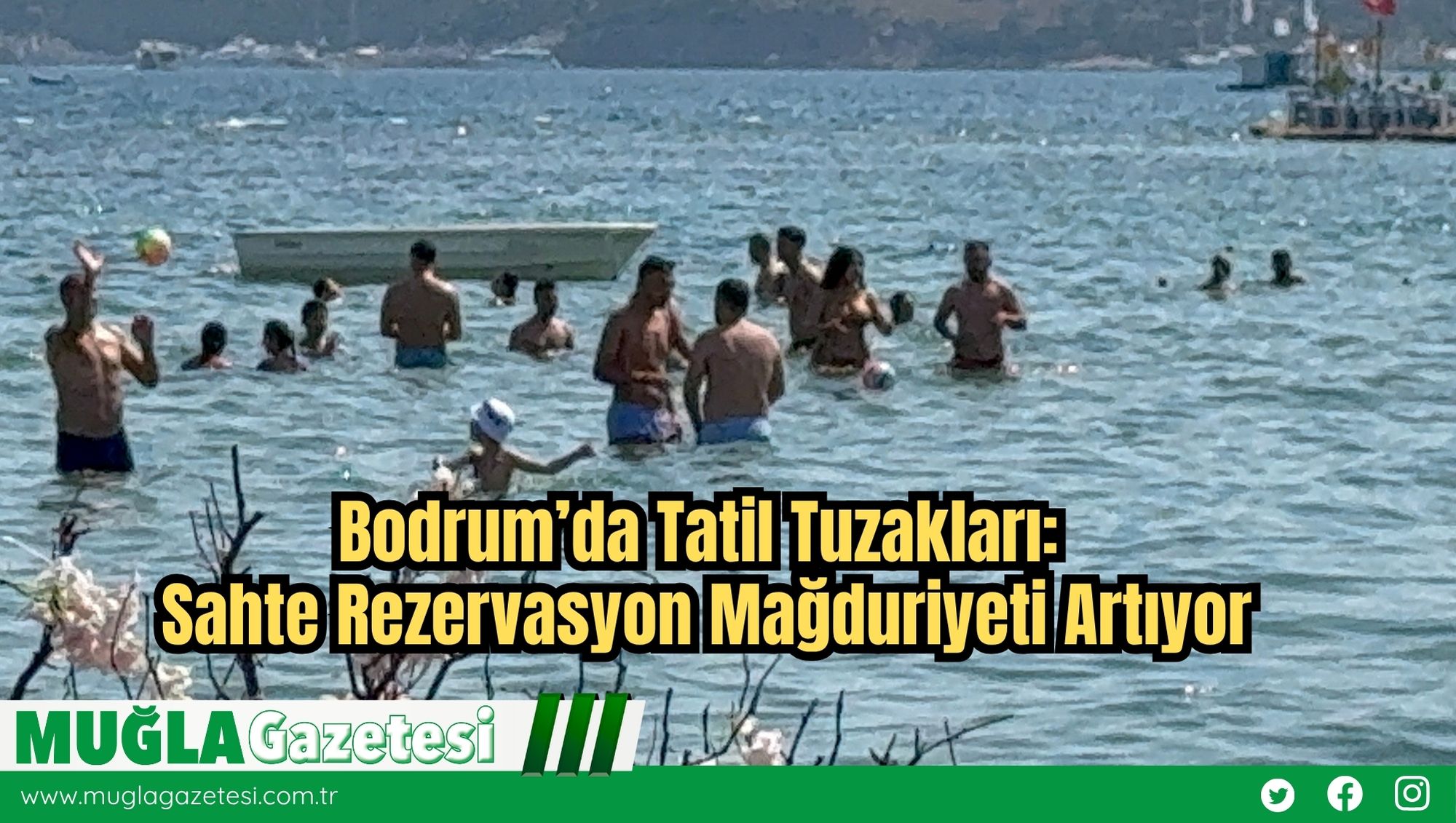 Bodrum’da Tatil Tuzakları: Sahte Rezervasyon Mağduriyeti Artıyor