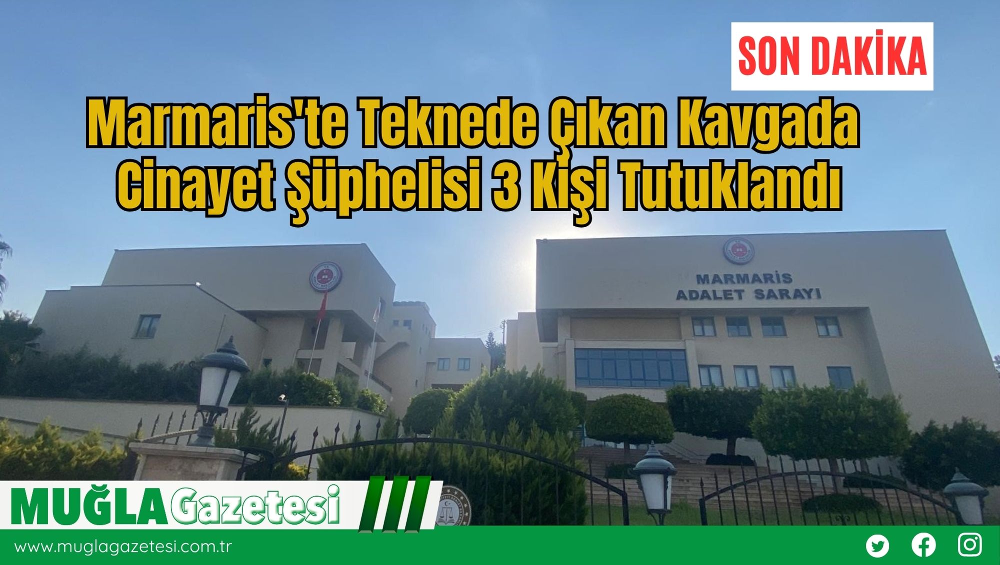 Marmaris'te Teknede Çıkan Kavgada Cinayet Şüphelisi 3 Kişi Tutuklandı
