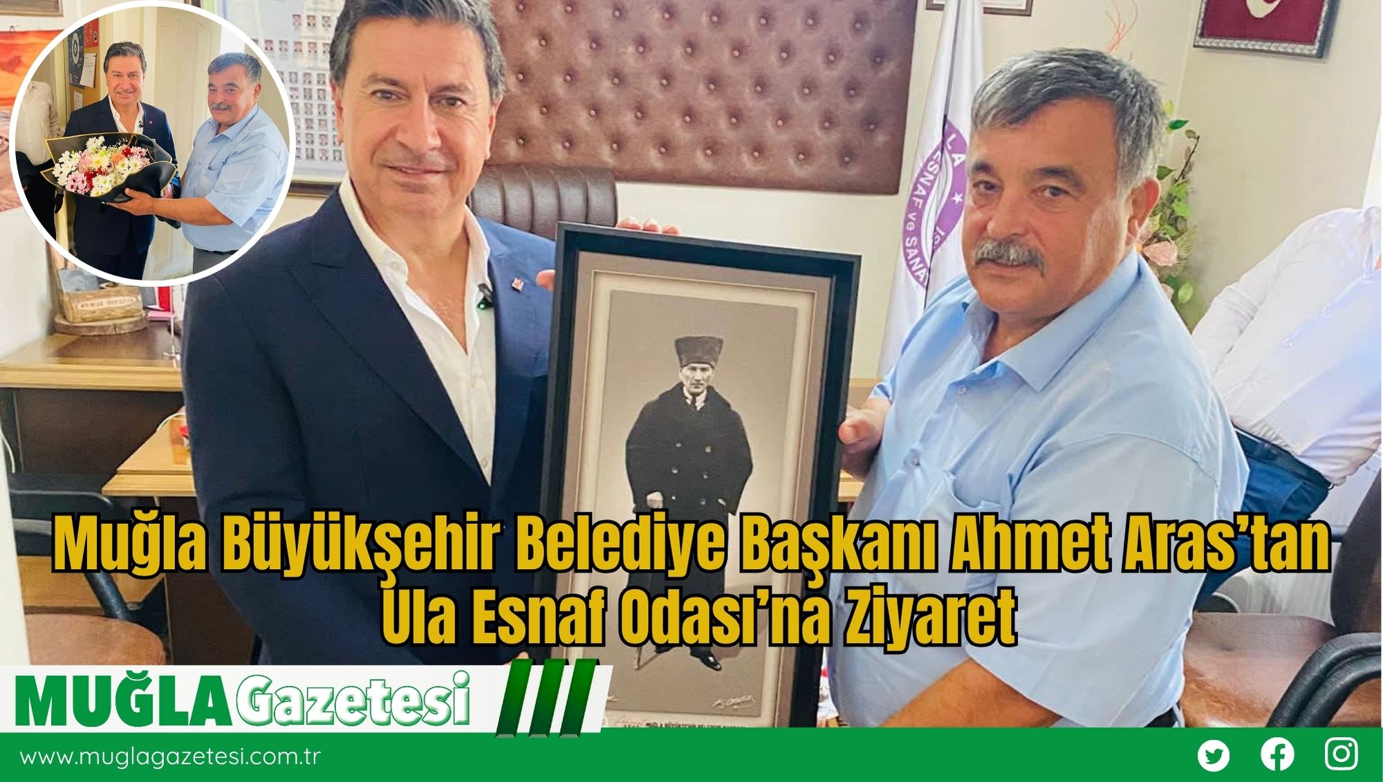 Muğla Büyükşehir Belediye Başkanı Ahmet Aras’tan Ula Esnaf Odası’na Ziyaret