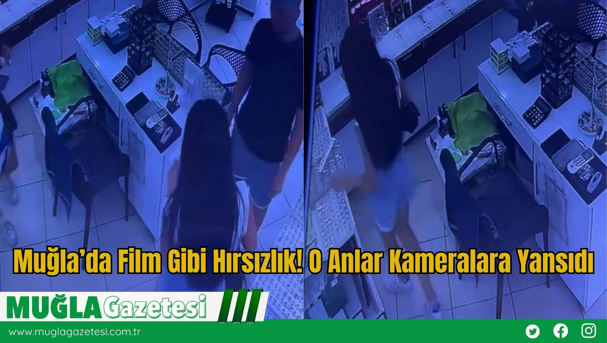 Muğla’da Film Gibi Hırsızlık! O Anlar Kameralara Yansıdı