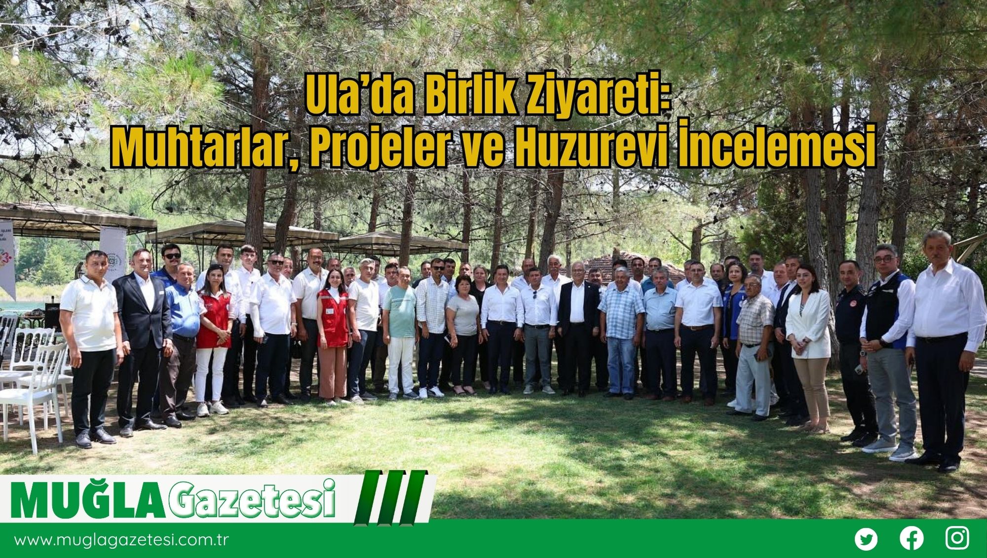 Ula’da Birlik Ziyareti: Muhtarlar, Projeler ve Huzurevi İncelemesi