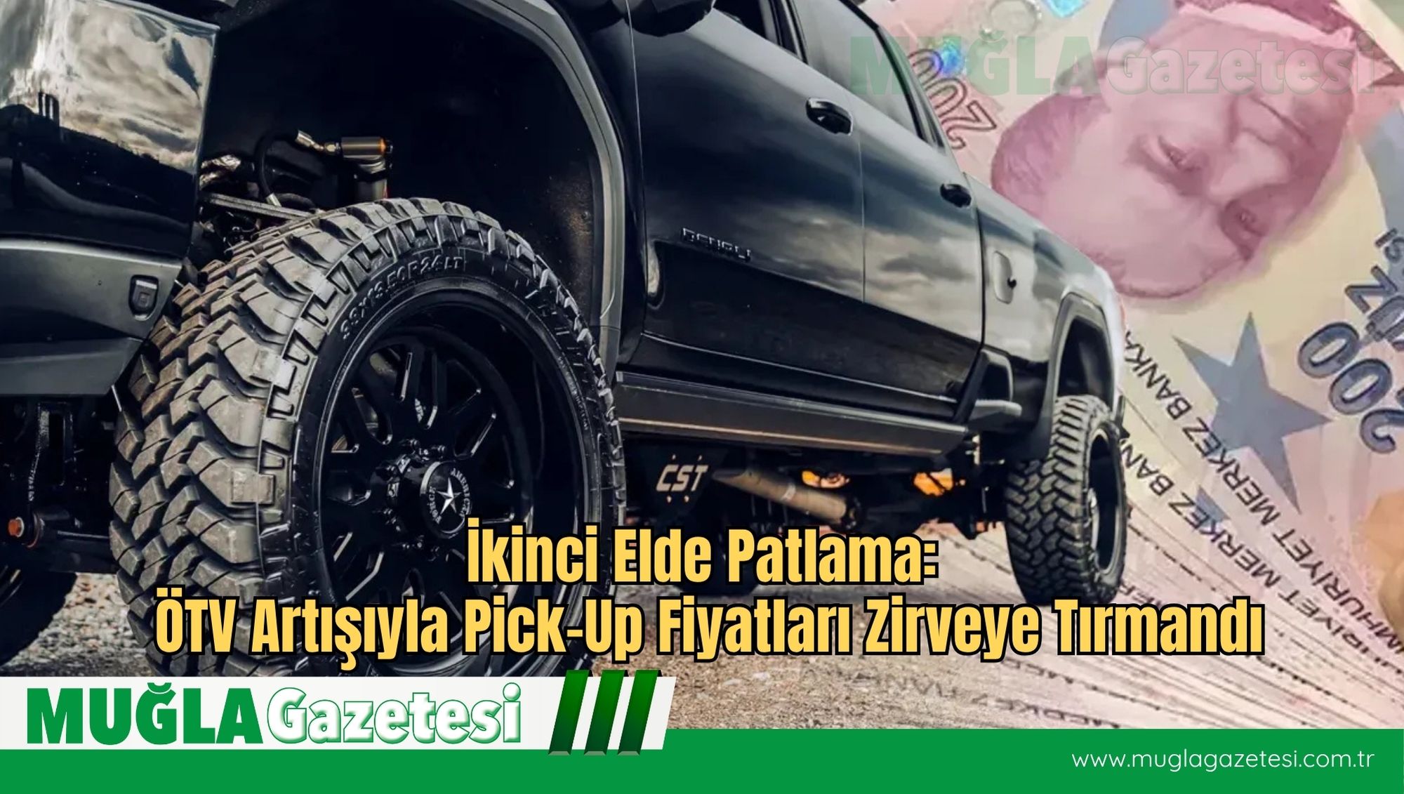 İkinci Elde Patlama: ÖTV Artışıyla Pick-Up Fiyatları Zirveye Tırmandı
