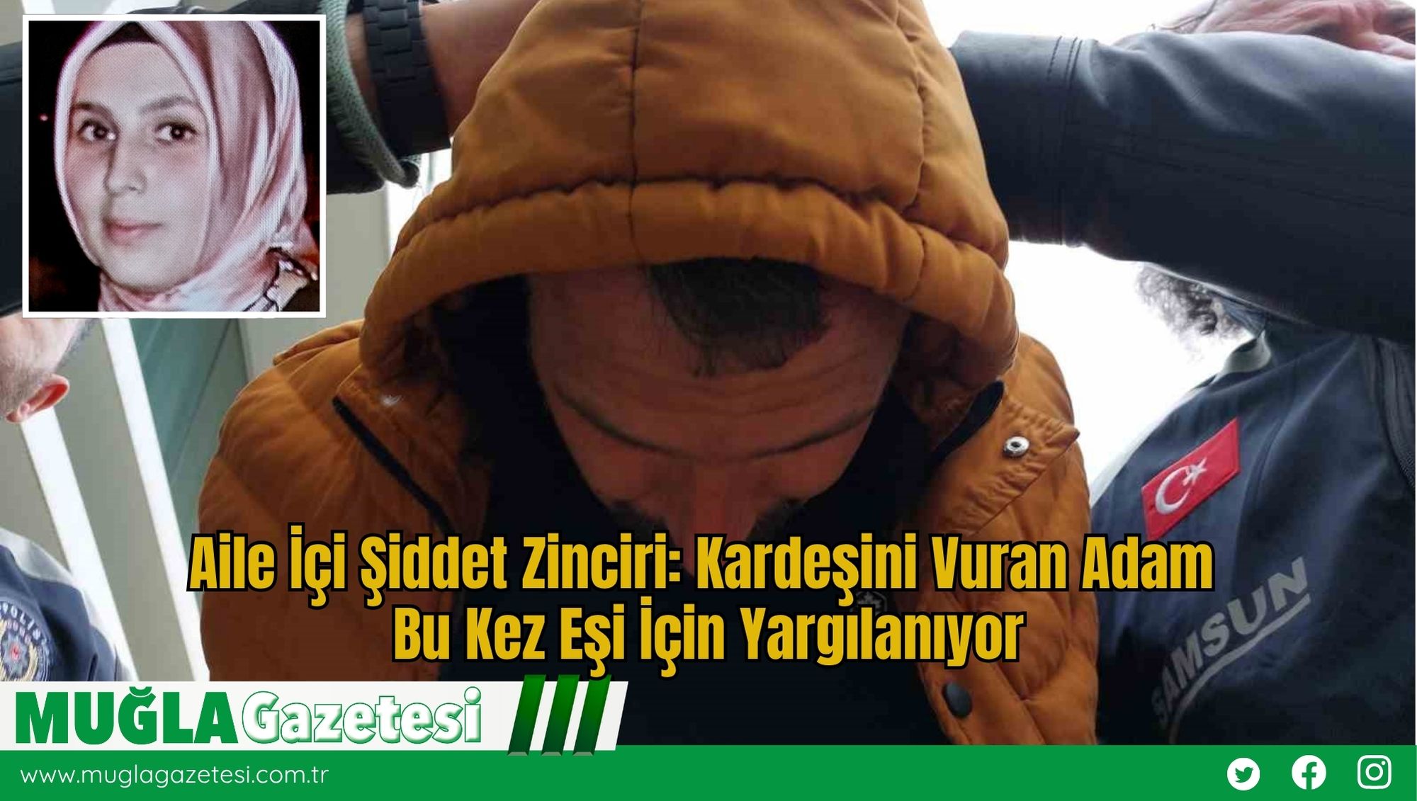 Aile İçi Şiddet Zinciri: Kardeşini Vuran Adam Bu Kez Eşi İçin Yargılanıyor
