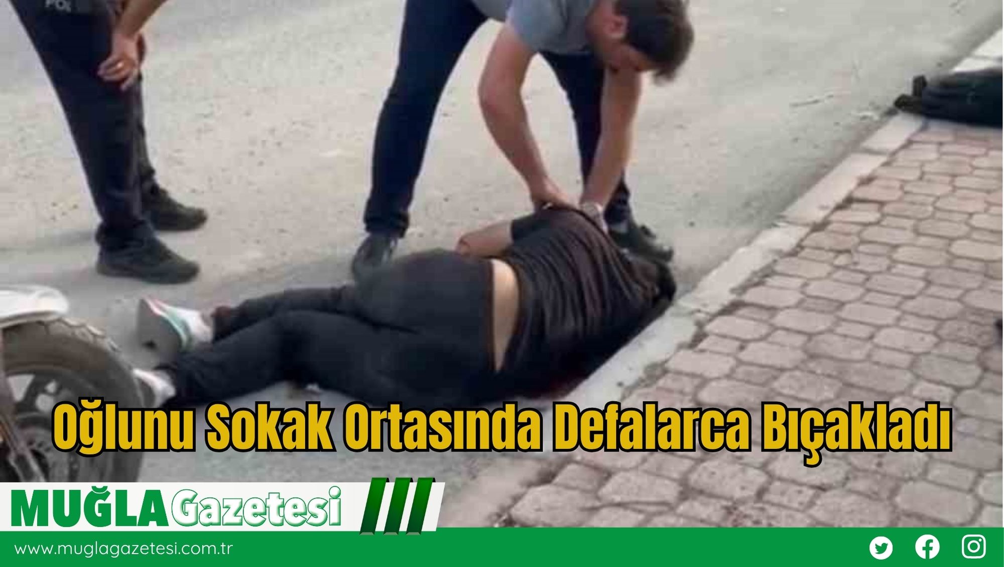 Oğlunu Sokak Ortasında Defalarca Bıçakladı