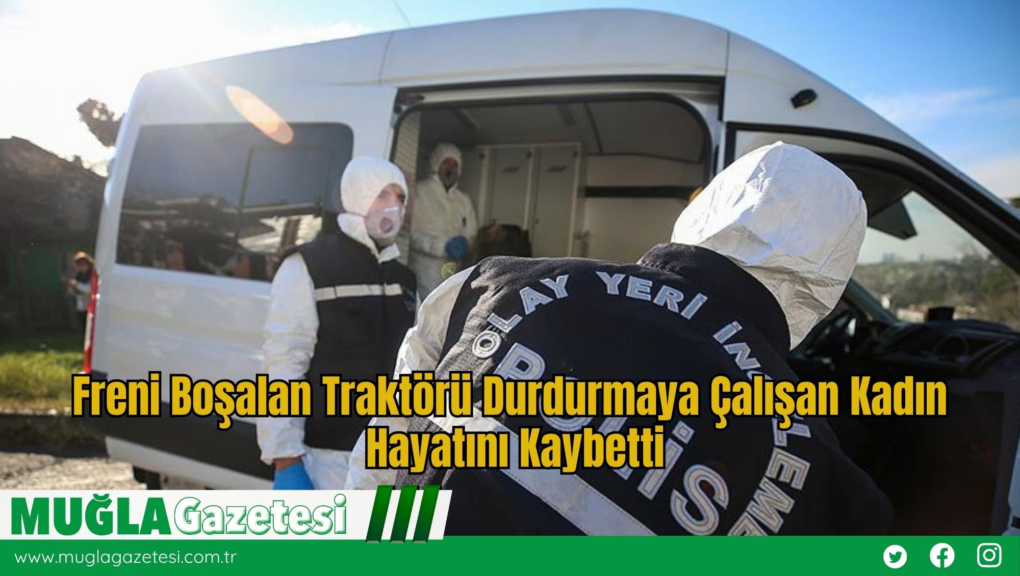 Freni Boşalan Traktörü Durdurmaya Çalışan Kadın Hayatını Kaybetti