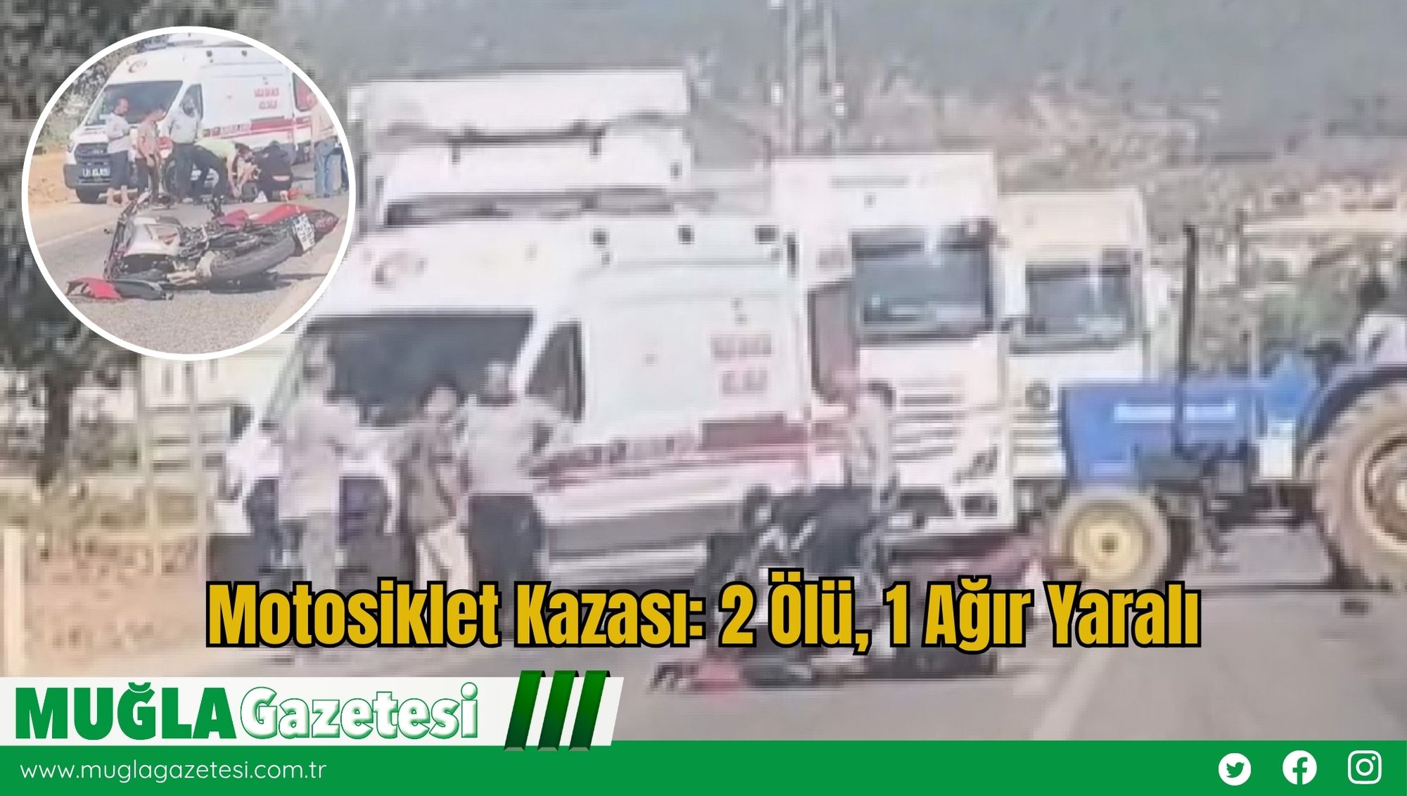 Motosiklet Kazası: 2 Ölü, 1 Ağır Yaralı