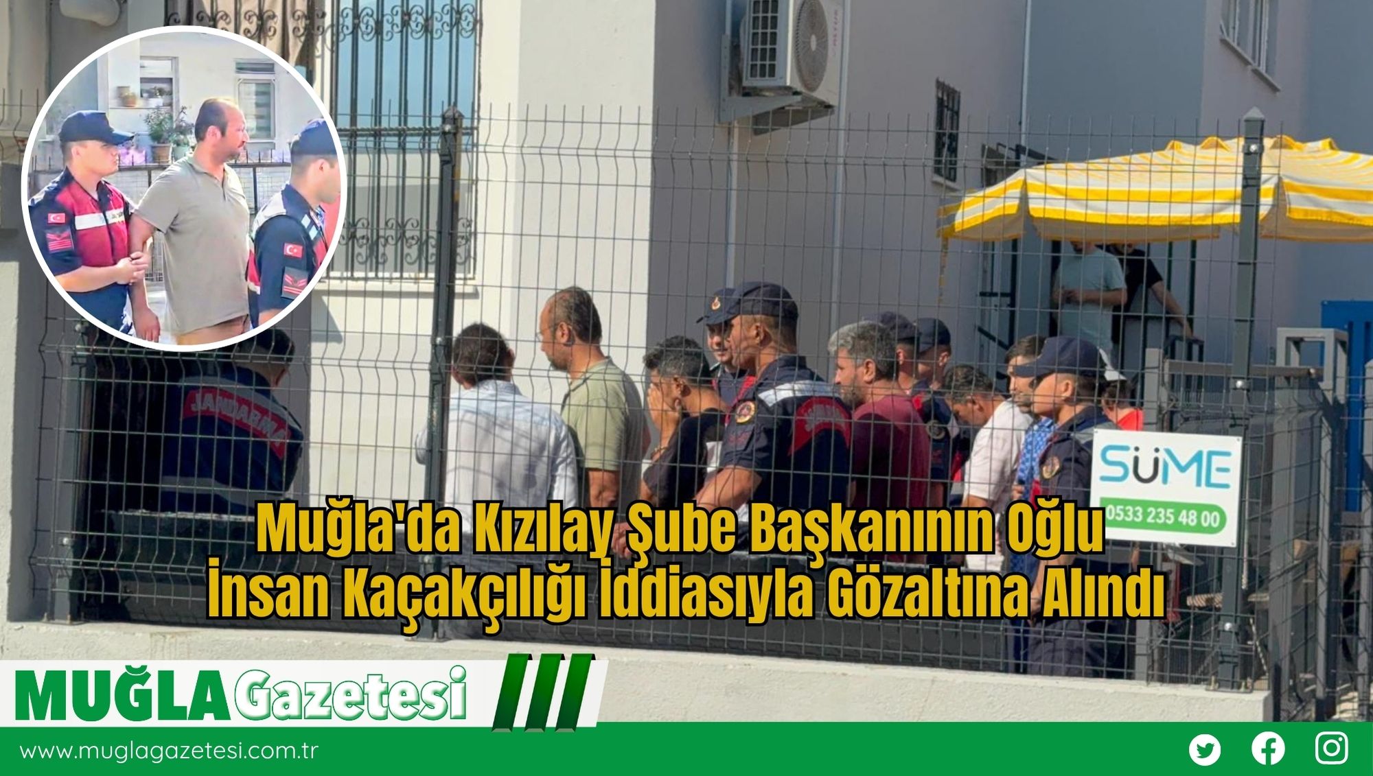 Muğla'da Kızılay Şube Başkanının Oğlu İnsan Kaçakçılığı İddiasıyla Gözaltına Alındı