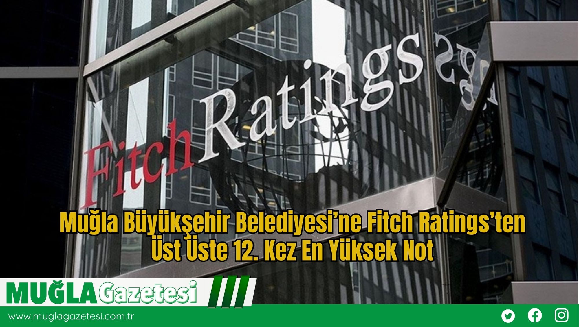 Muğla Büyükşehir Belediyesi’ne Fitch Ratings’ten Üst Üste 12. Kez En Yüksek Not