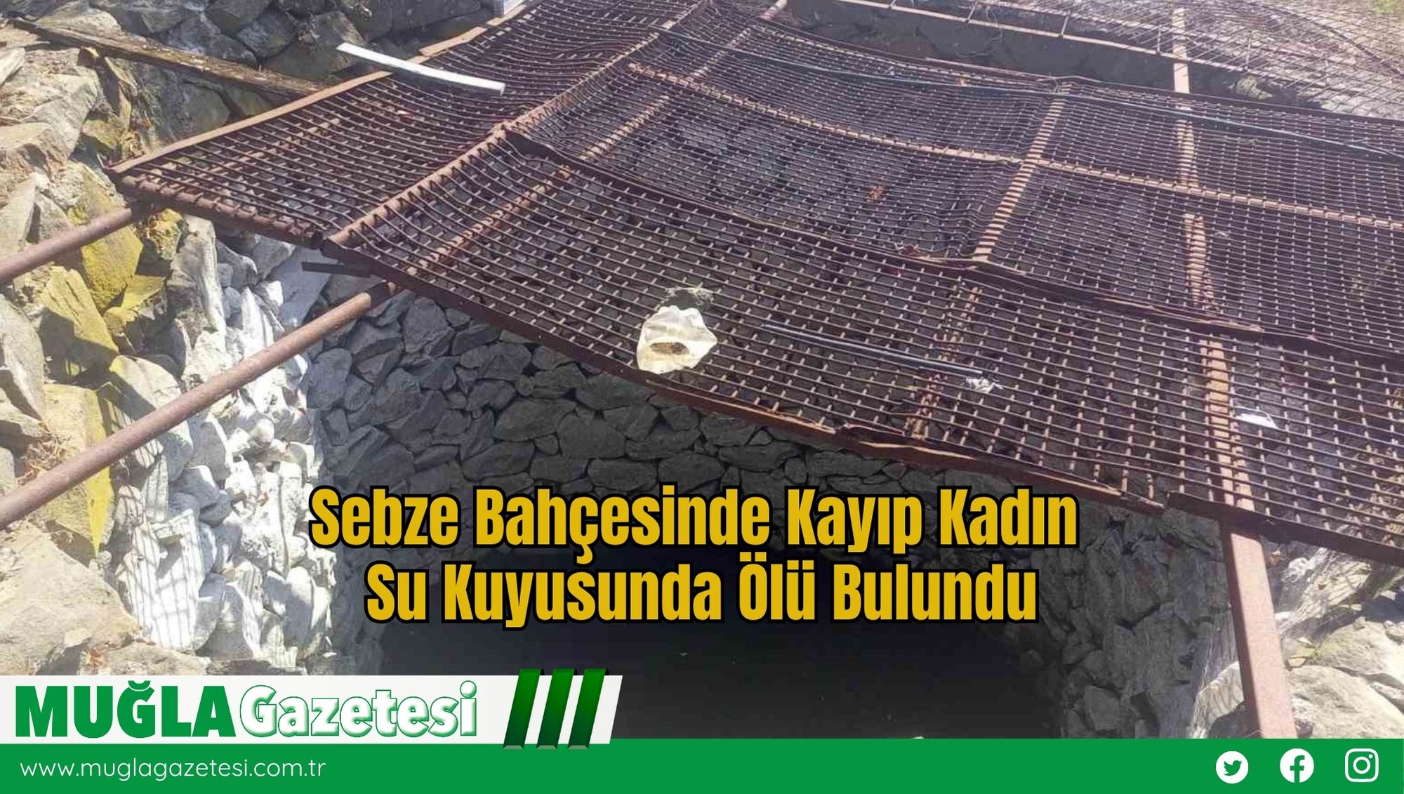 Sebze Bahçesinde Kayıp Kadın Su Kuyusunda Ölü Bulundu
