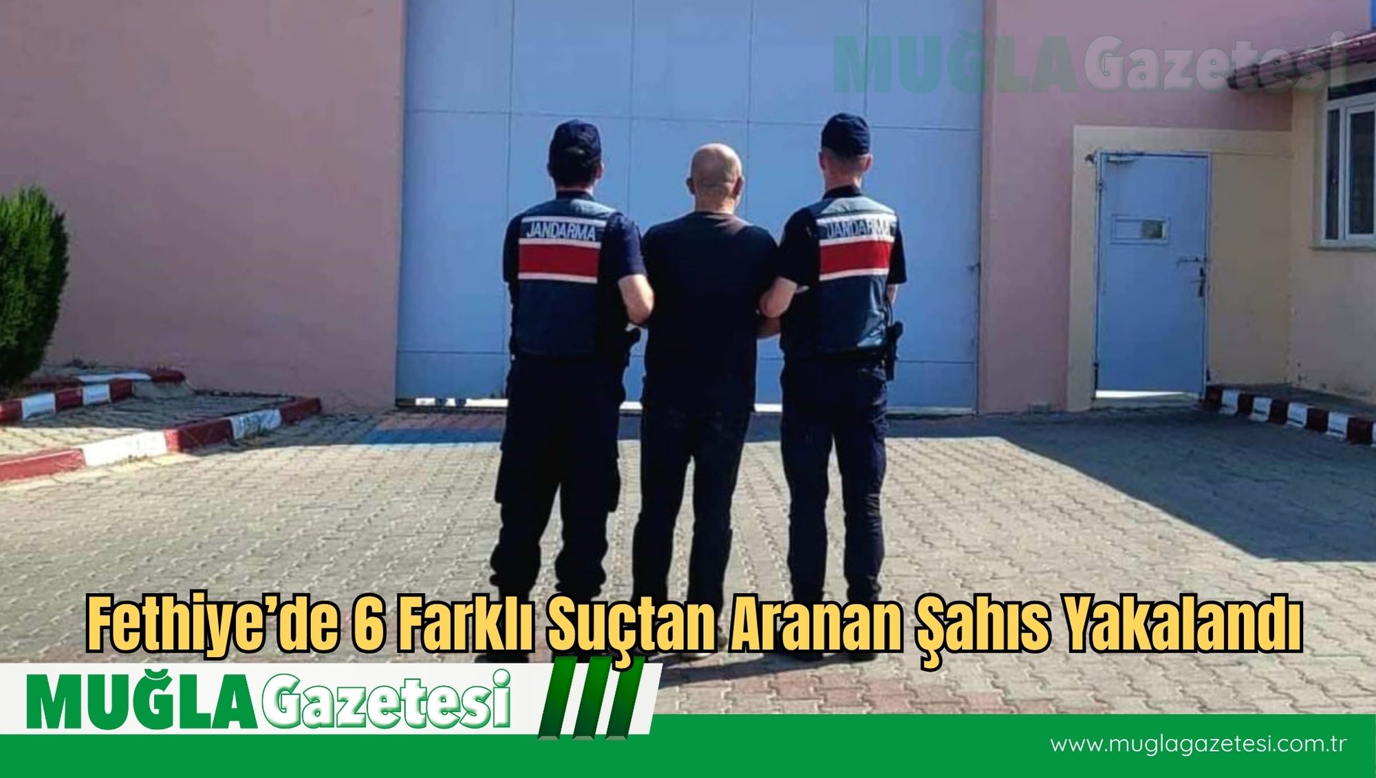Fethiye’de 6 Farklı Suçtan Aranan Şahıs Yakalandı