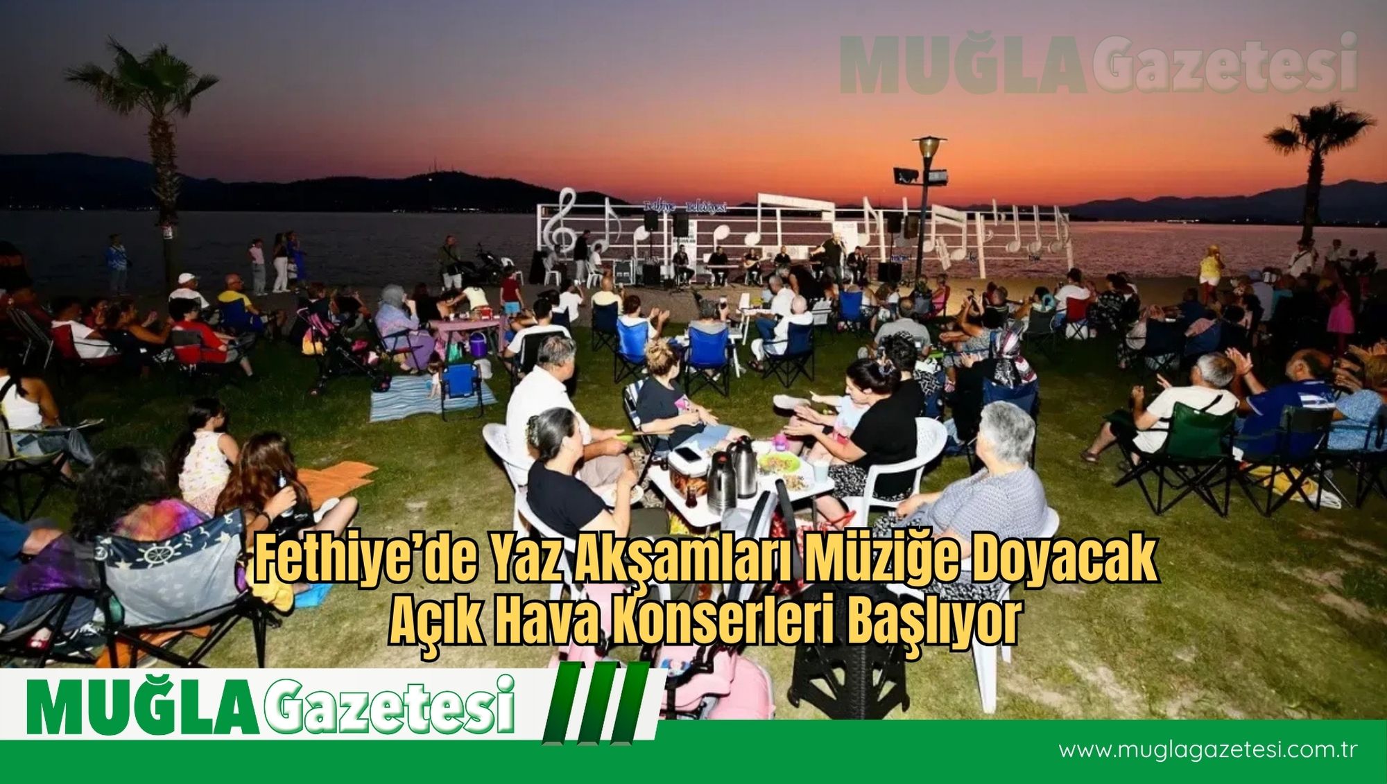 Fethiye’de Yaz Akşamları Müziğe Doyacak: Açık Hava Konserleri Başlıyor