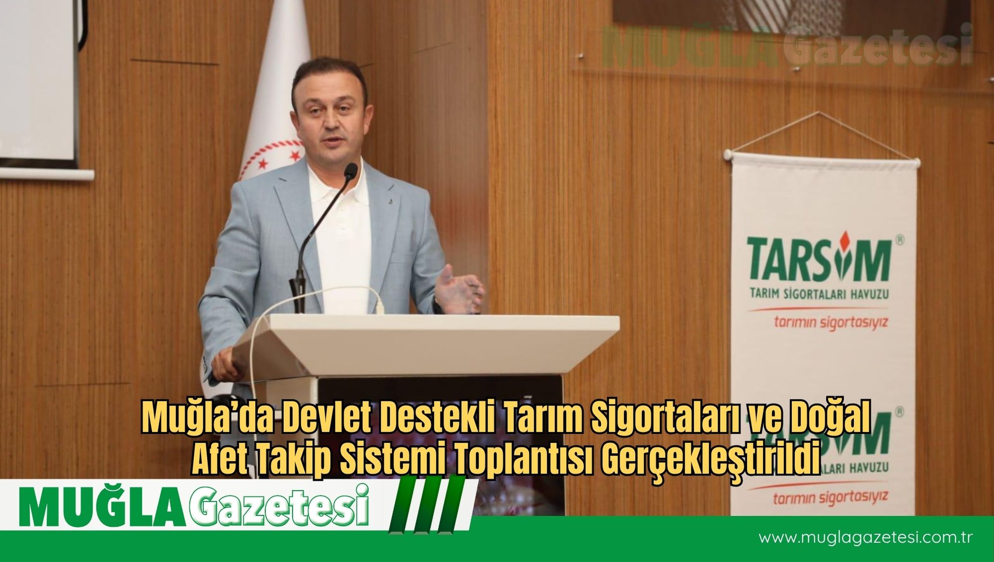 Muğla’da Devlet Destekli Tarım Sigortaları ve Doğal Afet Takip Sistemi Toplantısı Gerçekleştirildi