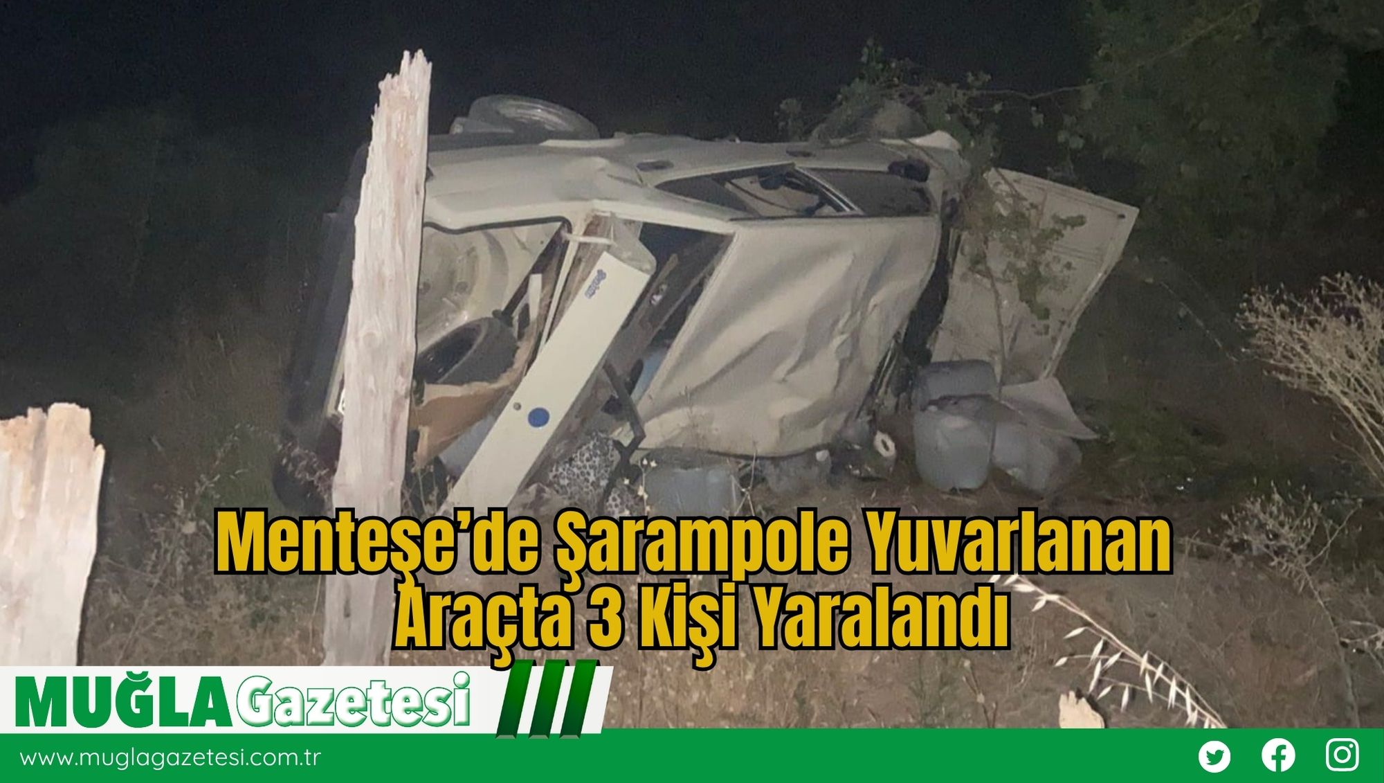 Menteşe’de Şarampole Yuvarlanan Araçta 3 Kişi Yaralandı