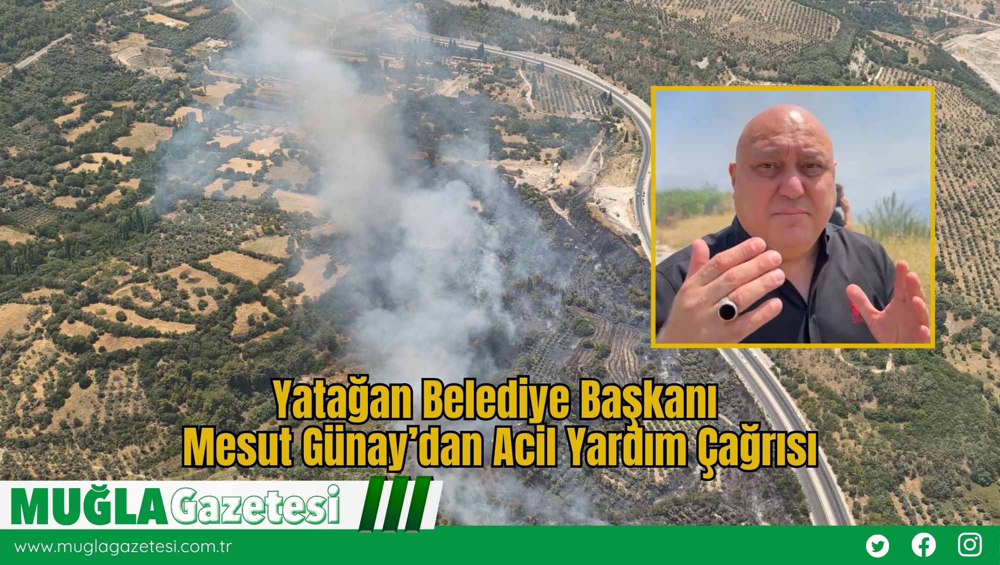 Yatağan Belediye Başkanı Mesut Günay’dan Acil Yardım Çağrısı