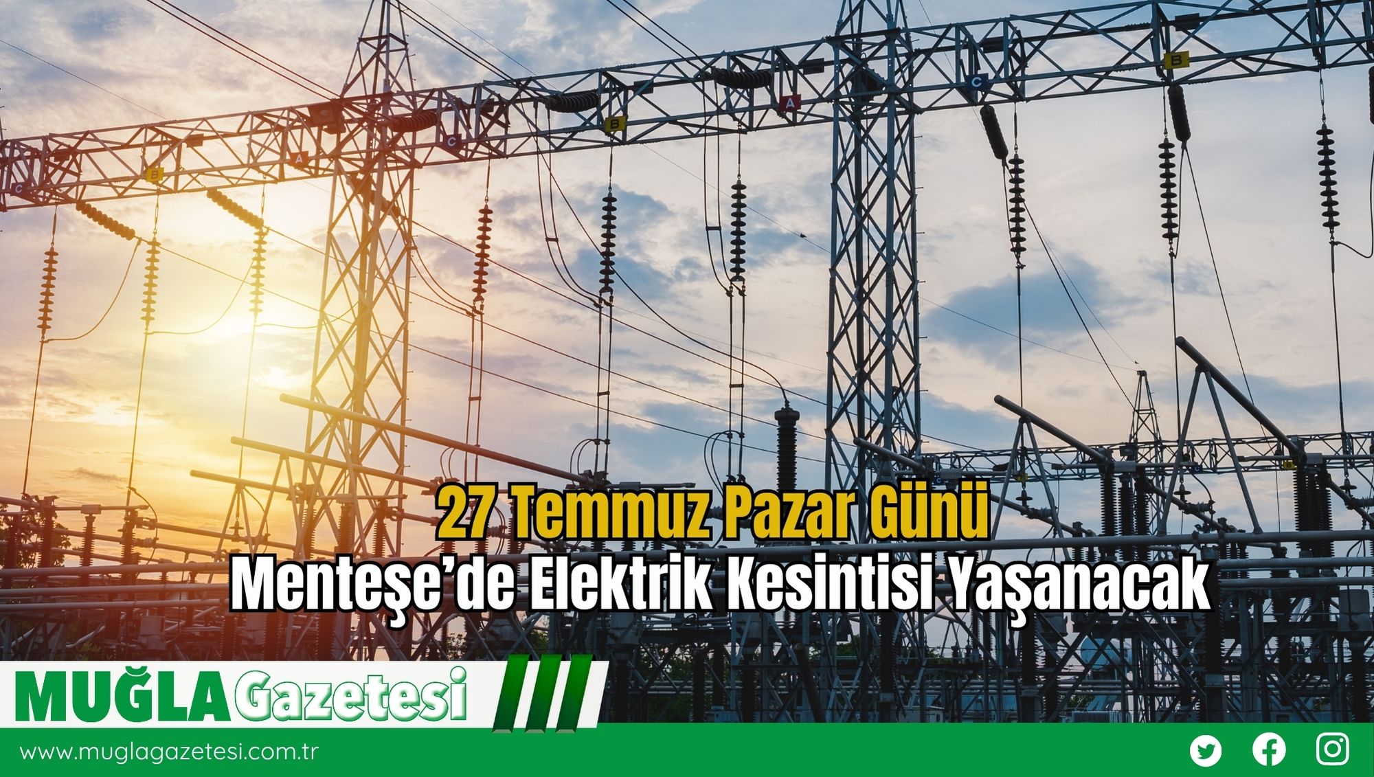 27 Temmuz Pazar Günü Menteşe’de Elektrik Kesintisi Yaşanacak