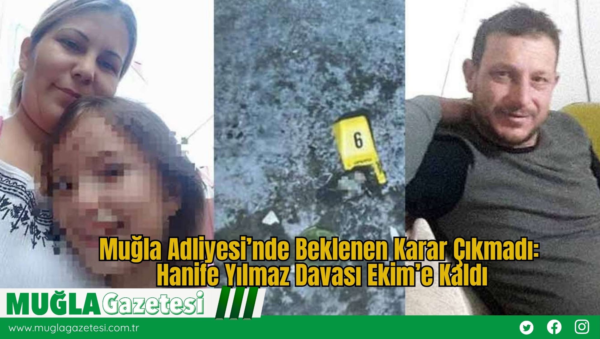 Muğla Adliyesi’nde Beklenen Karar Çıkmadı: Hanife Yılmaz Davası Ekim’e Kaldı