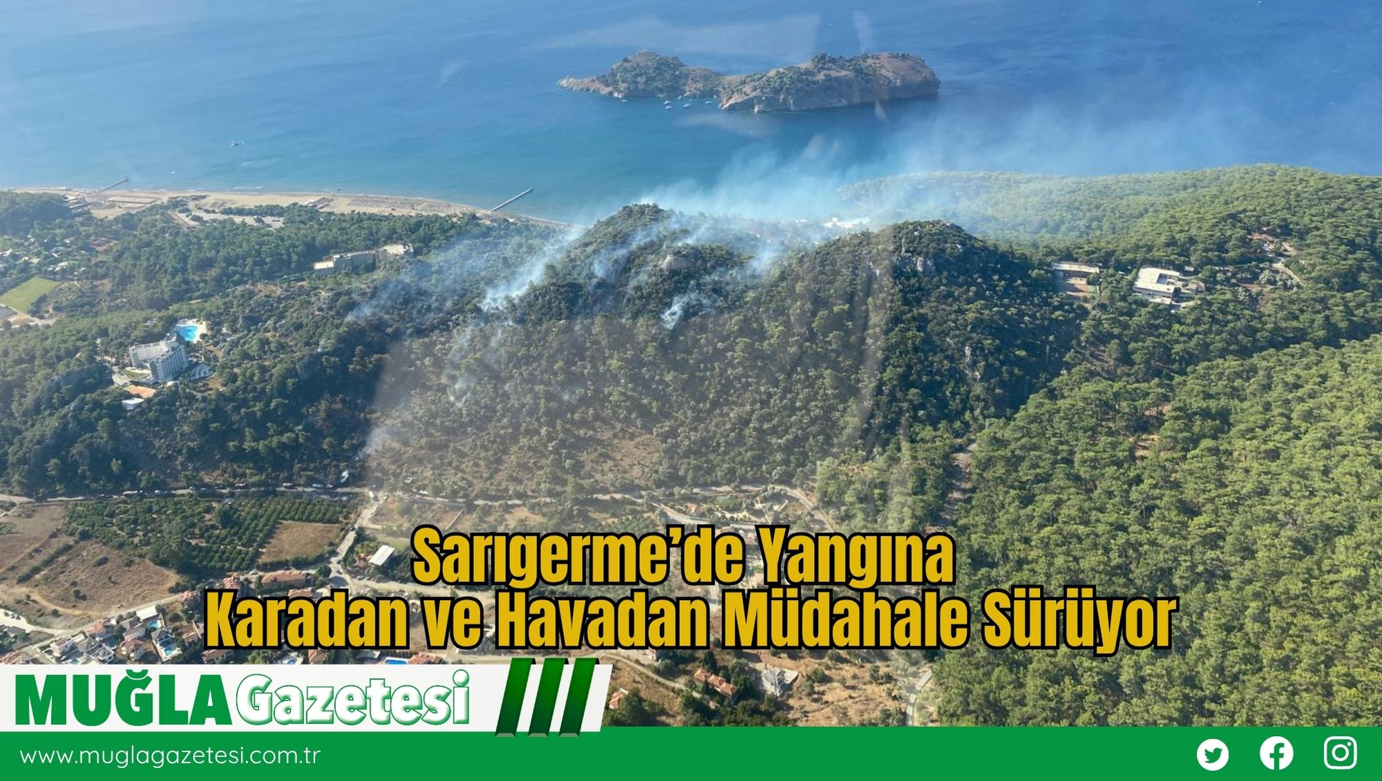 Sarıgerme’de Yangına Karadan ve Havadan Müdahale Sürüyor