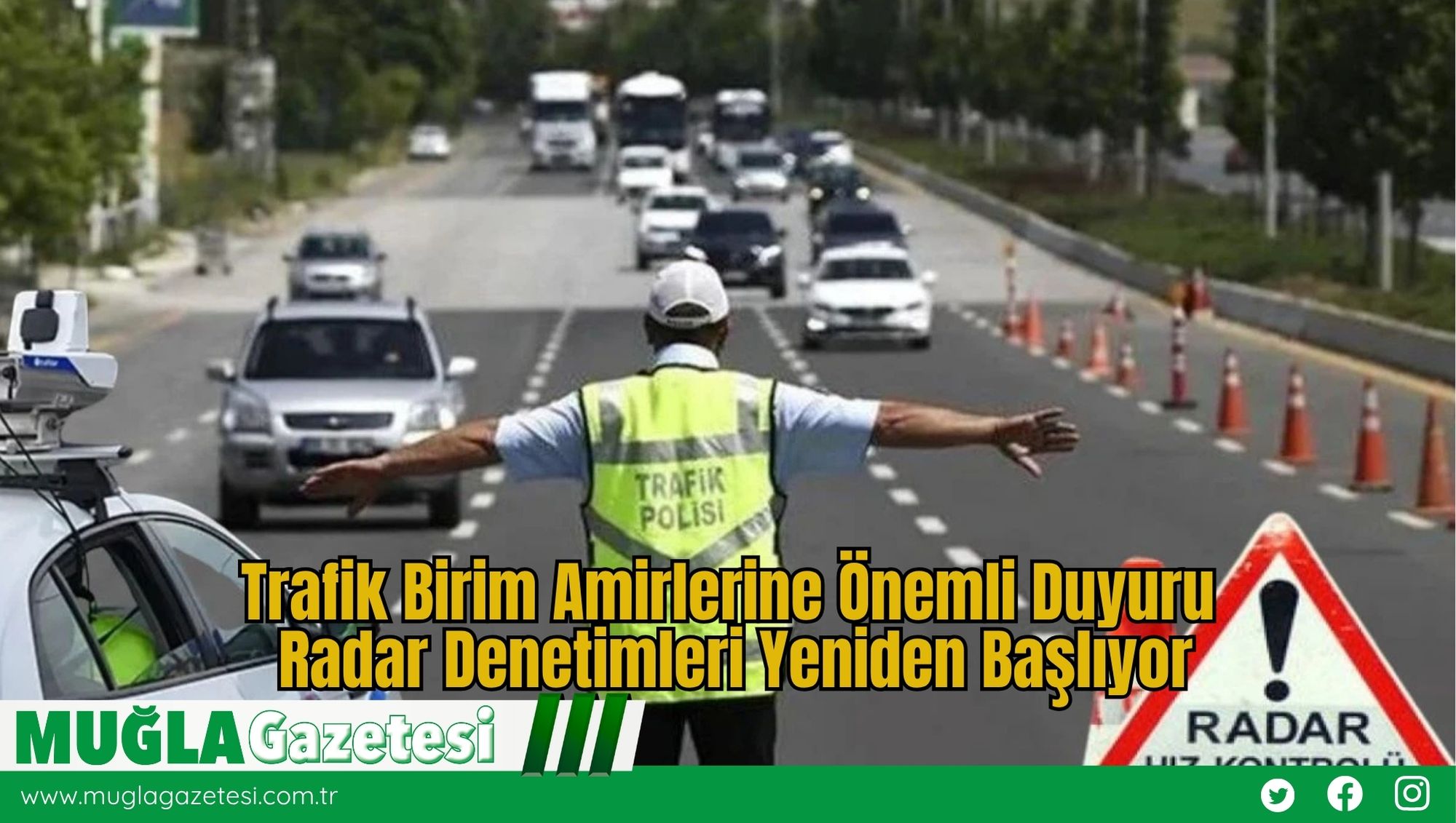 Trafik Birim Amirlerine Önemli Duyuru: Radar Denetimleri Yeniden Başlıyor
