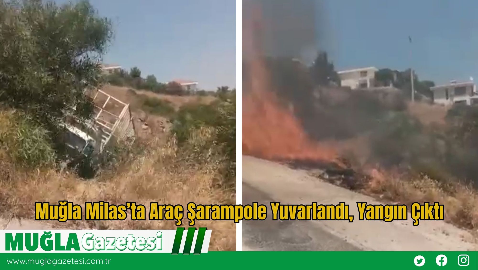 Muğla Milas’ta Araç Şarampole Yuvarlandı, Yangın Çıktı