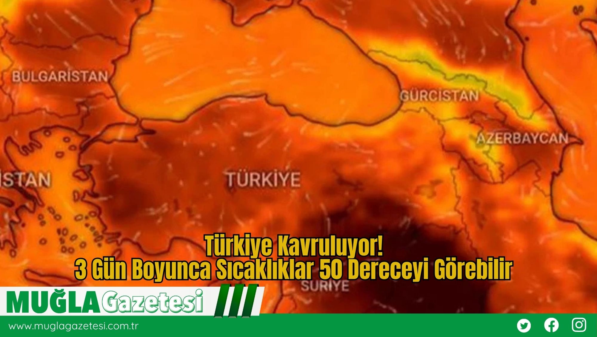 Türkiye Kavruluyor: 3 Gün Boyunca Sıcaklıklar 50 Dereceyi Görebilir