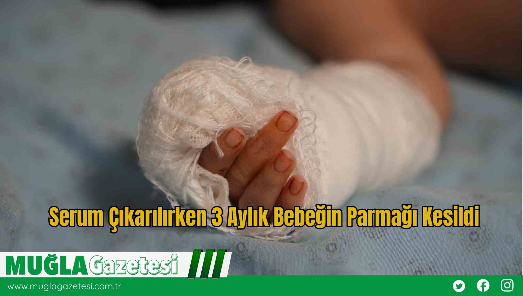 Serum Çıkarılırken 3 Aylık Bebeğin Parmağı Kesildi