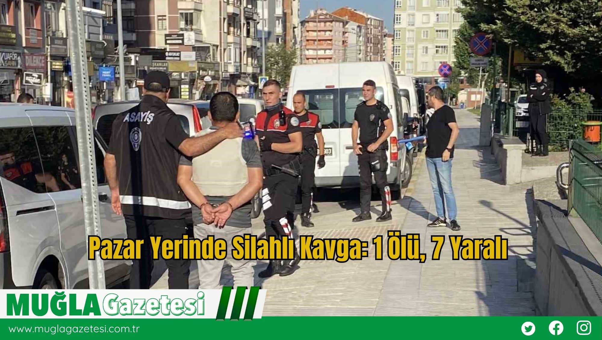 Pazar Yerinde Silahlı Kavga: 1 Ölü, 7 Yaralı