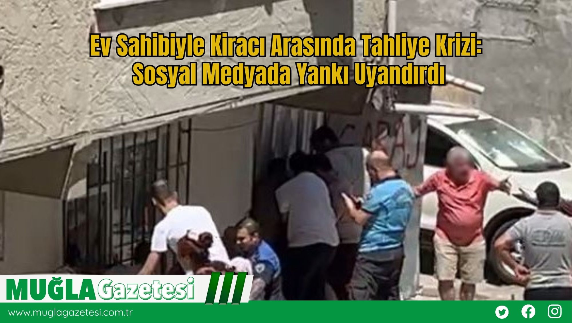 Ev Sahibiyle Kiracı Arasında Tahliye Krizi: Sosyal Medyada Yankı Uyandırdı
