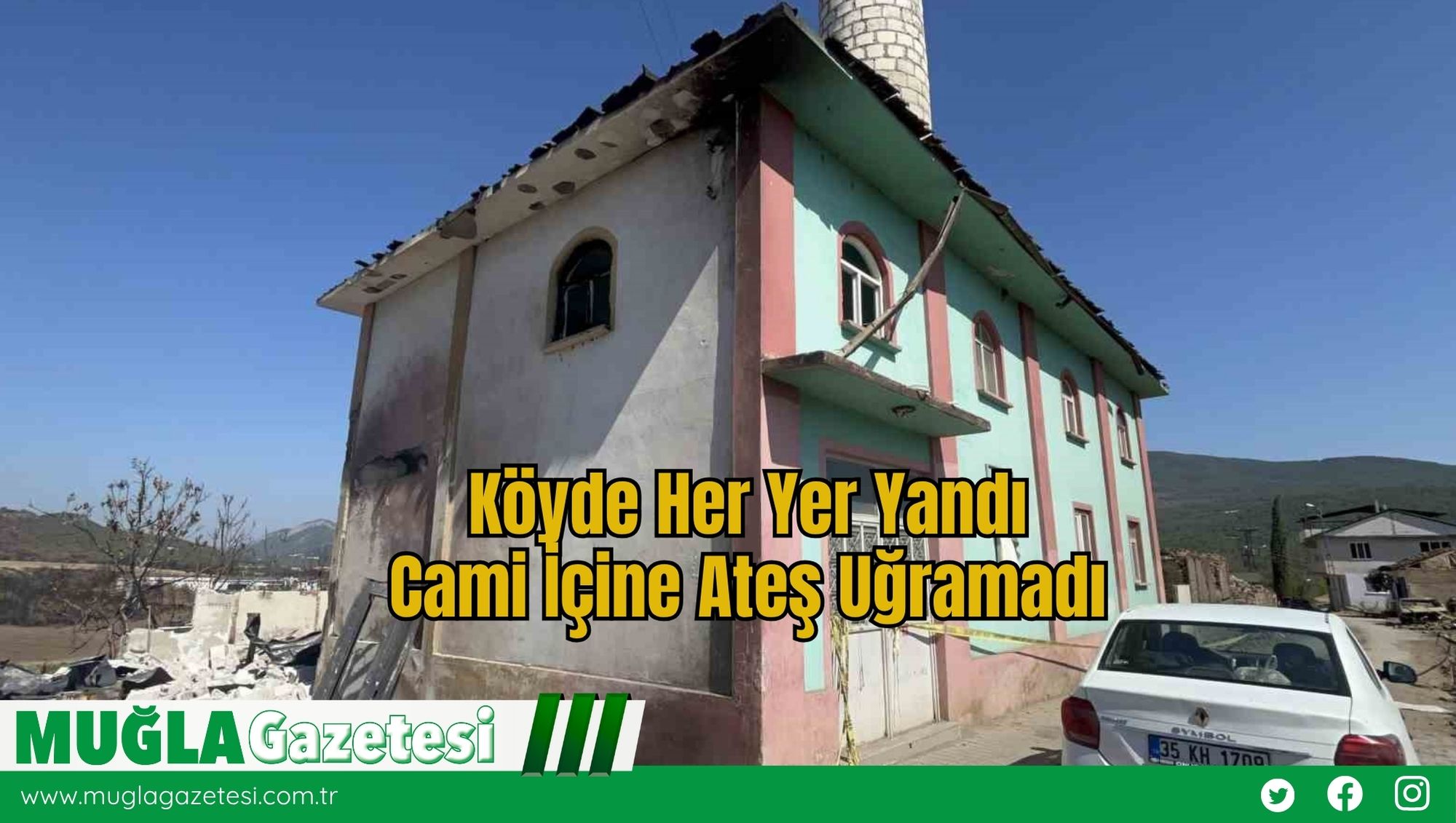Köyde Her Yer Yandı, Cami İçine Ateş Uğramadı