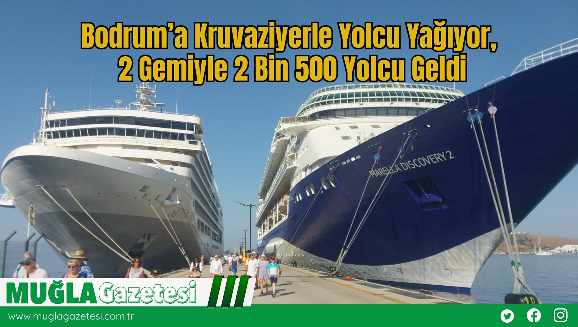 Bodrum’a Kruvaziyerle Yolcu Yağıyor, 2 Gemiyle 2 Bin 500 Yolcu Geldi