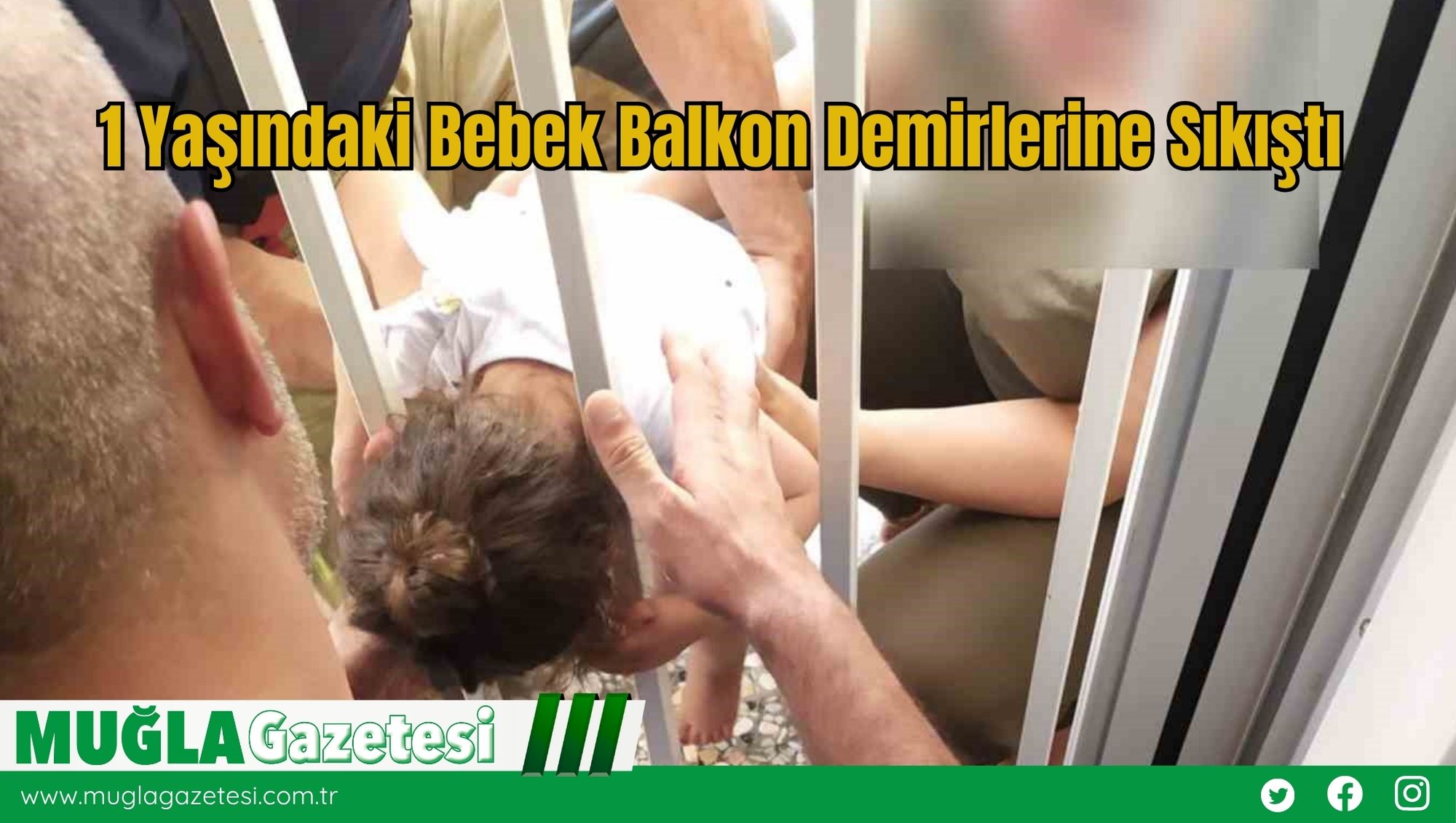 1 Yaşındaki Bebek Balkon Demirlerine Sıkıştı