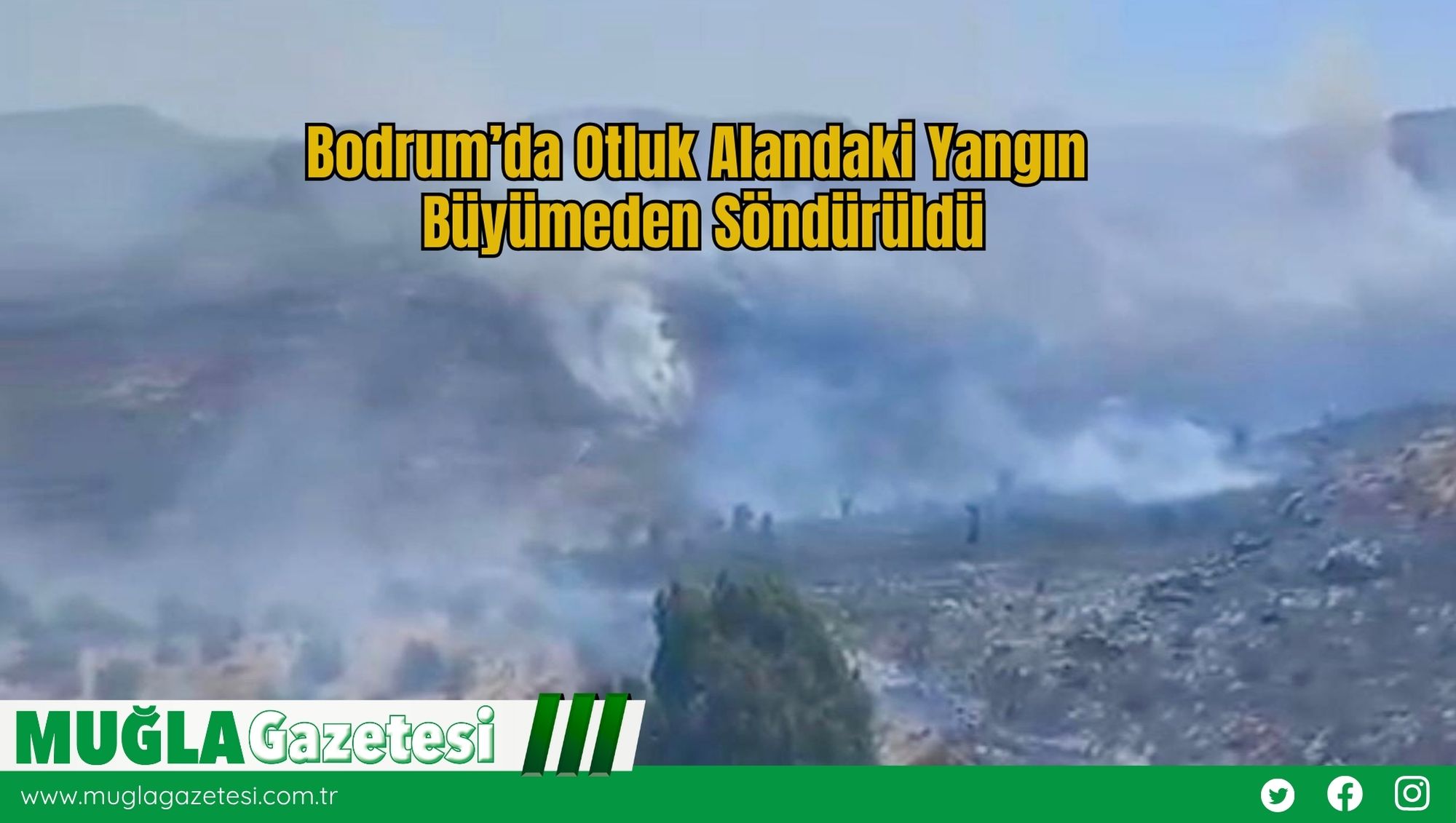 Bodrum’da Otluk Alandaki Yangın Büyümeden Söndürüldü