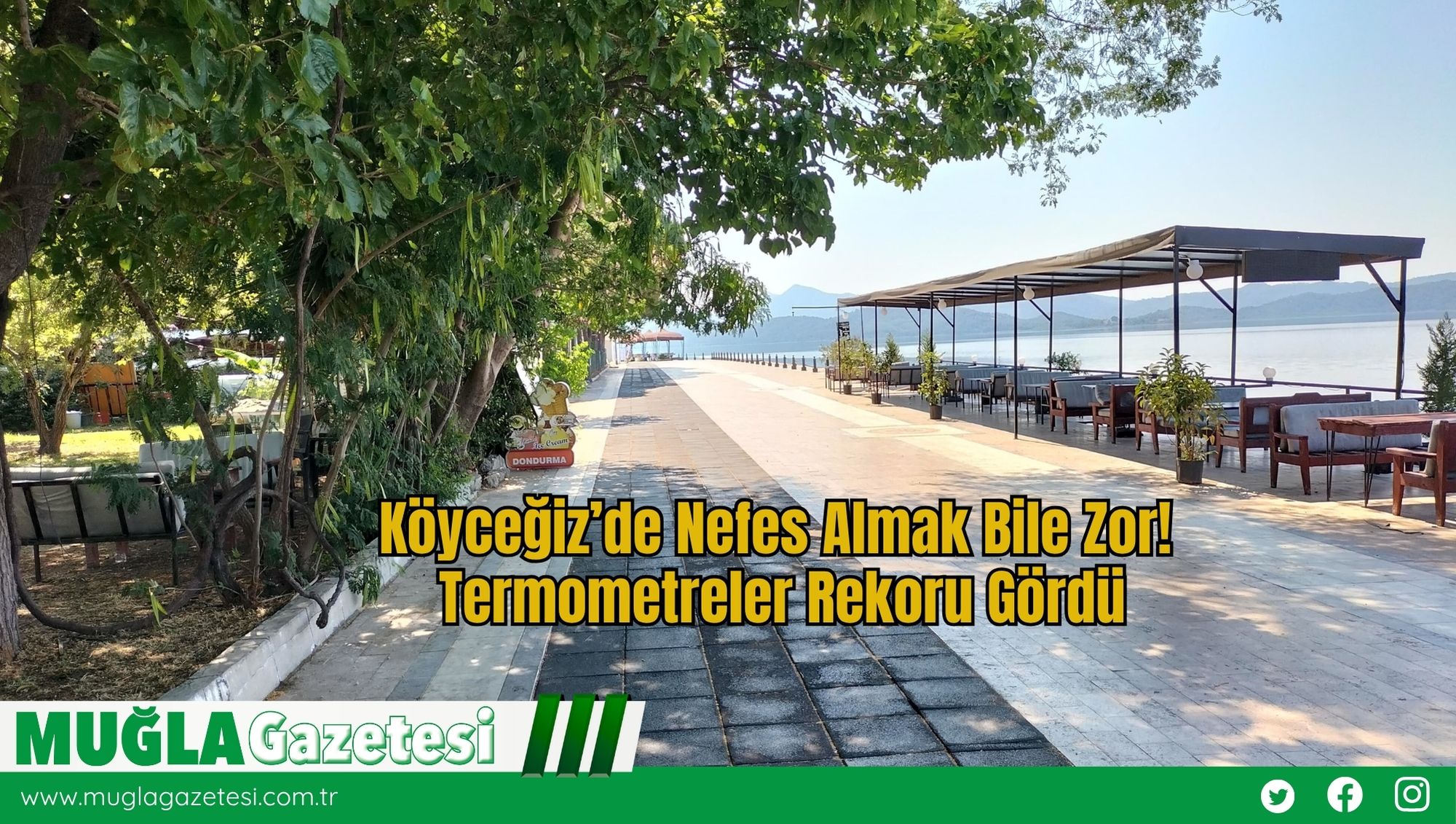 Köyceğiz’de Nefes Almak Bile Zor! Termometreler Rekoru Gördü