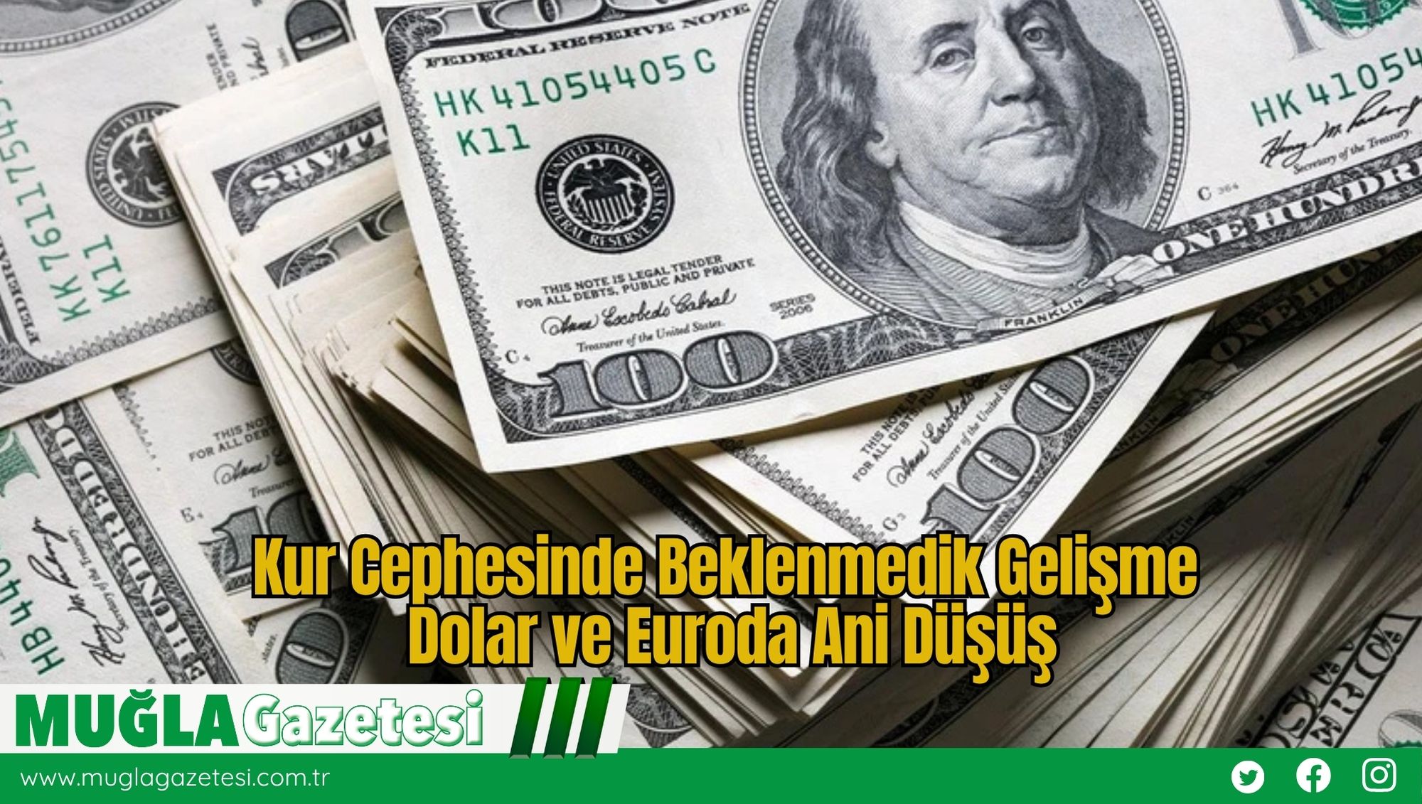 Kur Cephesinde Beklenmedik Gelişme: Dolar ve Euroda Ani Düşüş