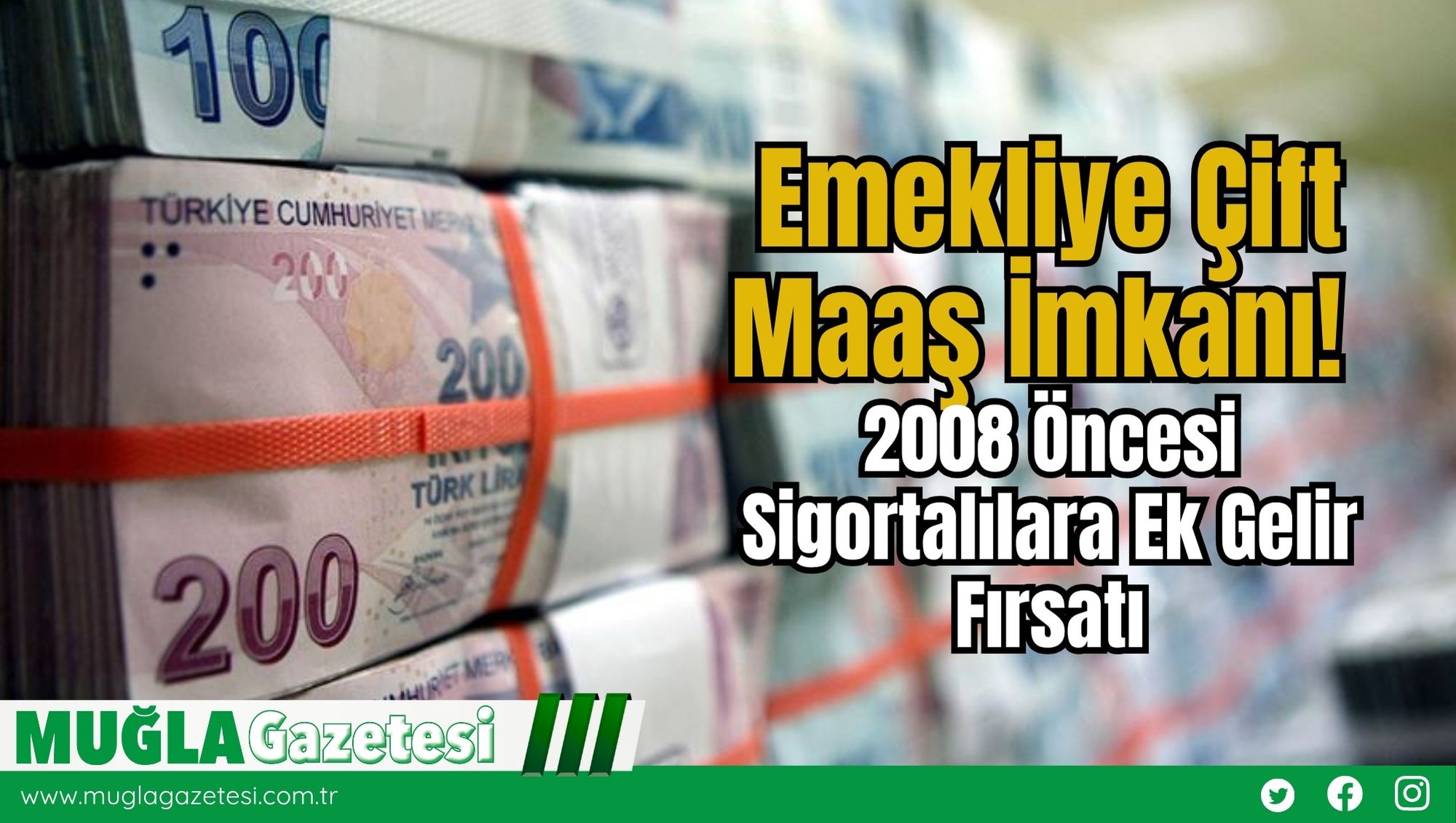 Emekliye Çift Maaş İmkanı! 2008 Öncesi Sigortalılara Ek Gelir Fırsatı
