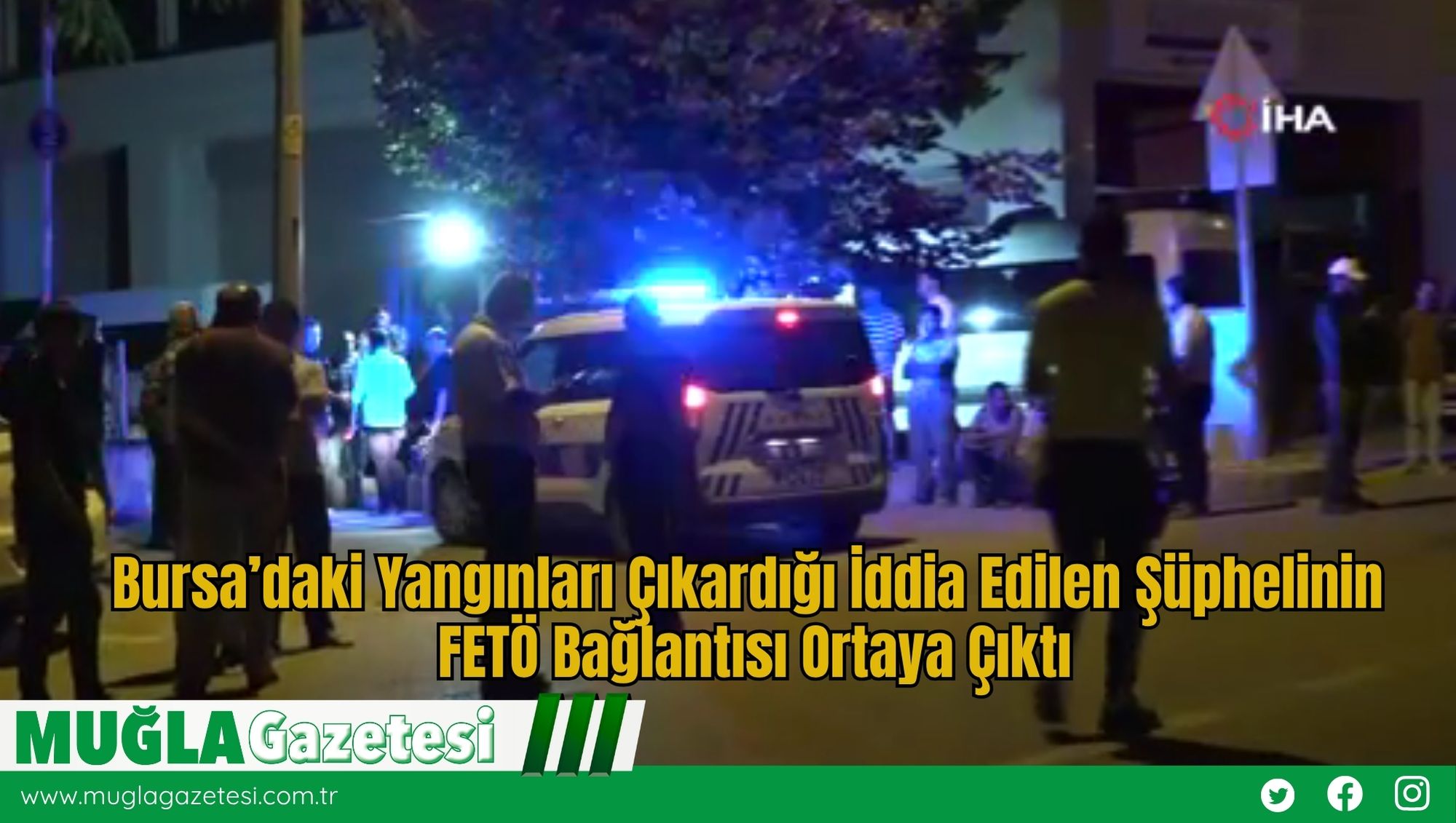 Bursa’daki Yangınları Çıkardığı İddia Edilen Şüphelinin FETÖ Bağlantısı Ortaya Çıktı