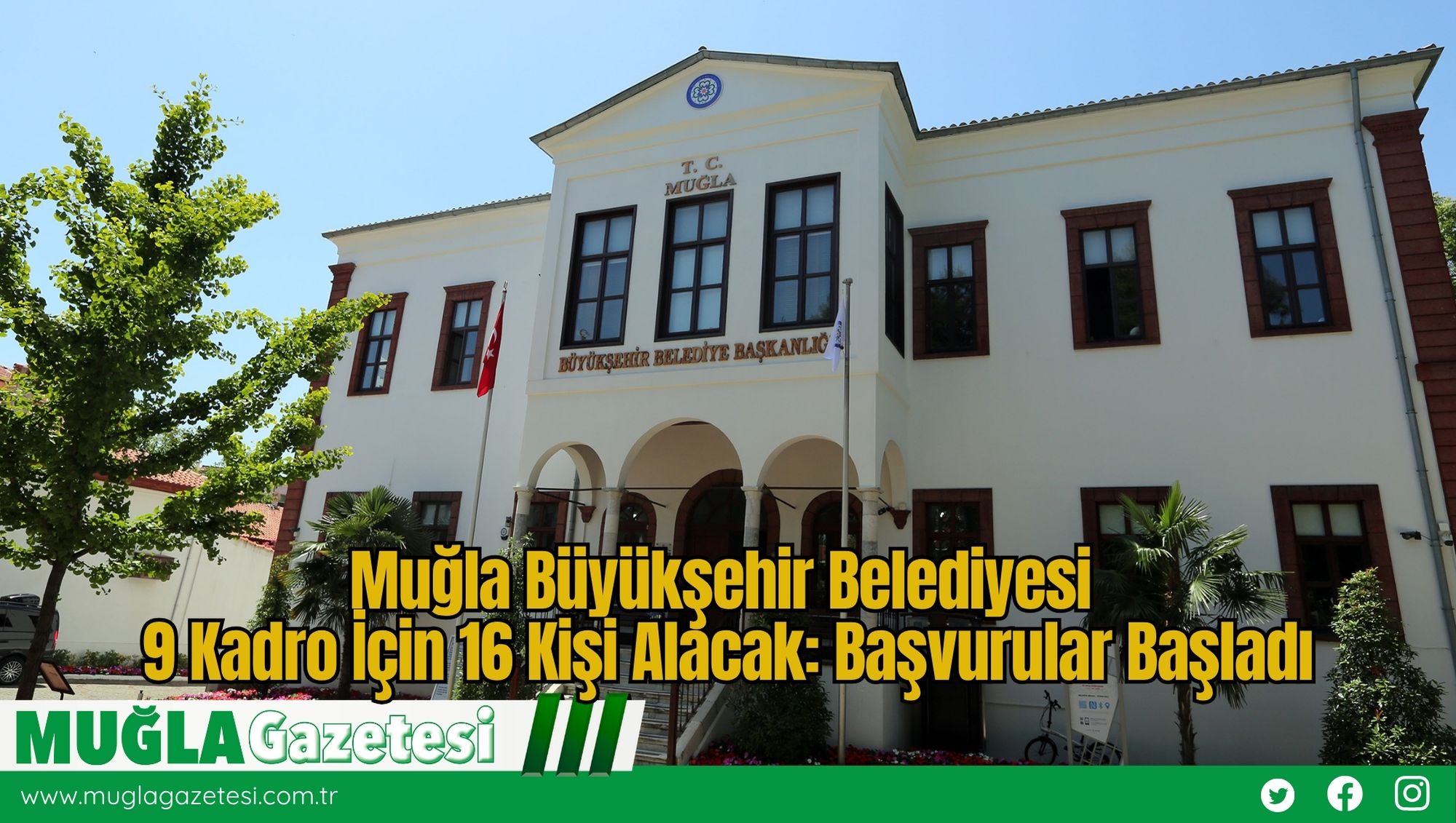 Muğla Büyükşehir Belediyesi 9 Kadro İçin 16 Kişi Alacak: Başvurular Başladı