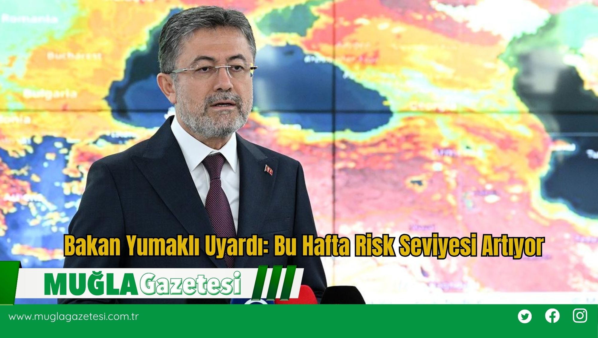 Bakan Yumaklı Uyardı: Bu Hafta Risk Seviyesi Artıyor