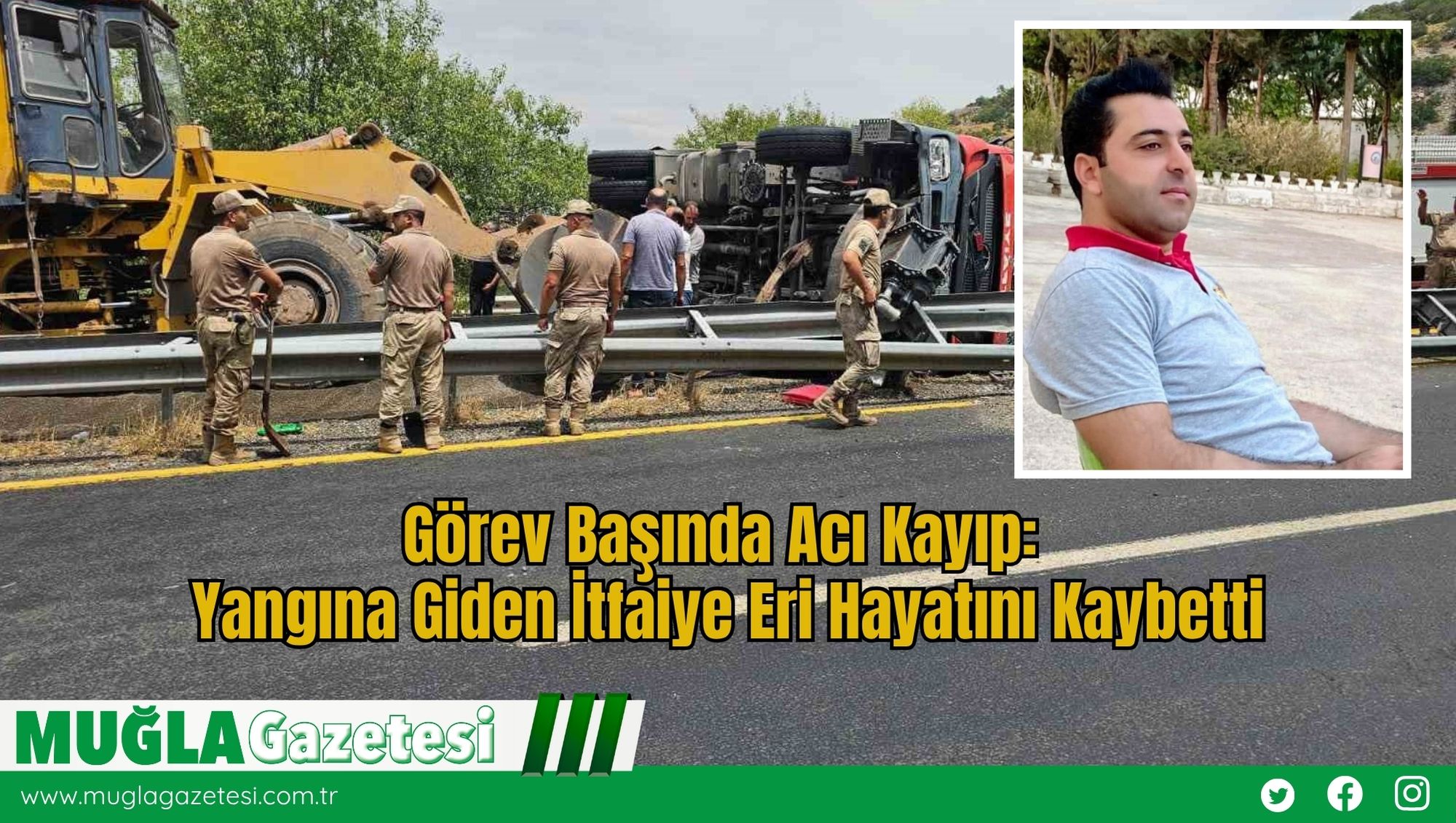 Görev Başında Acı Kayıp: Yangına Giden İtfaiye Eri Hayatını Kaybetti