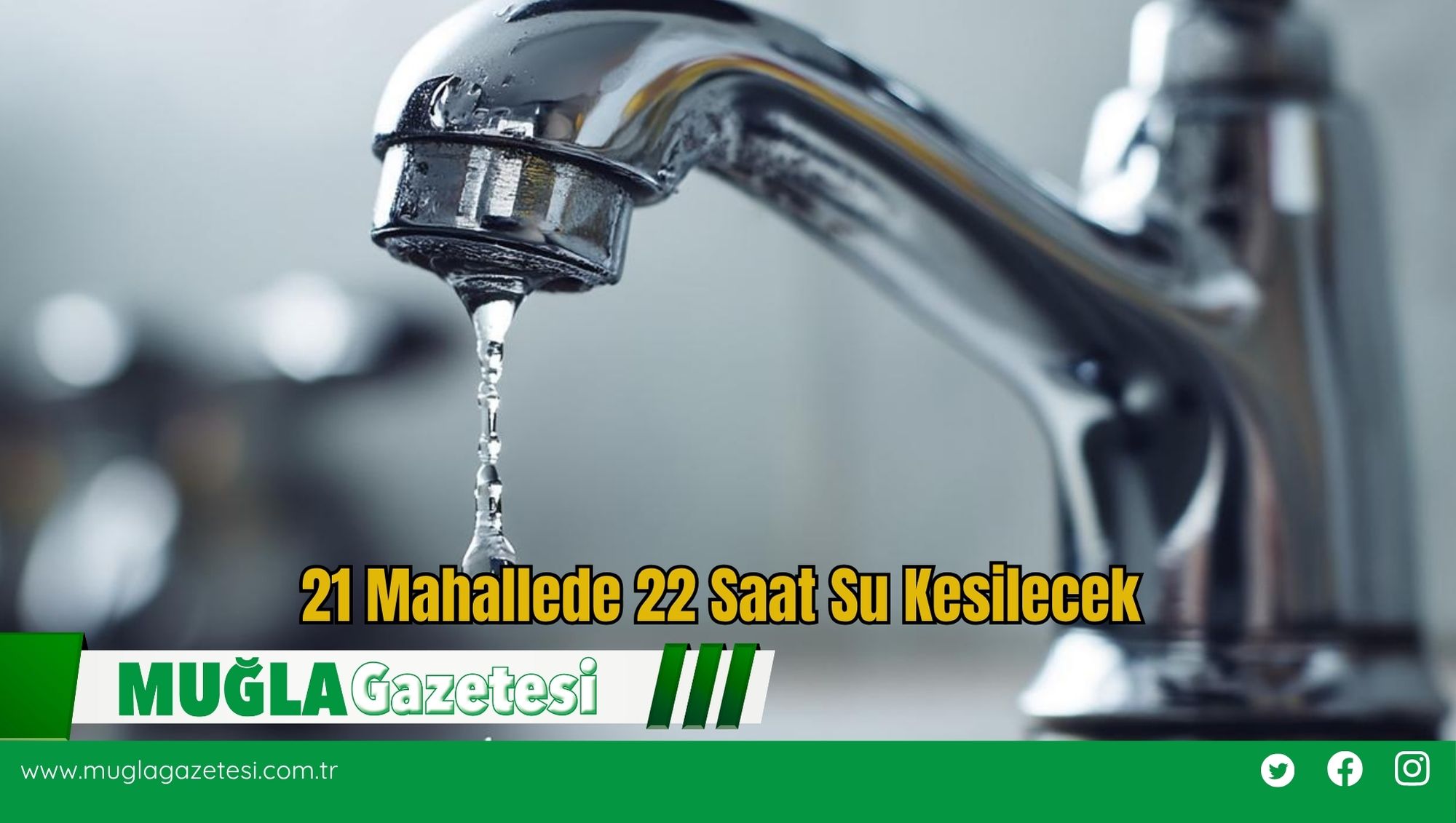 21 Mahallede 22 Saat Su Kesilecek