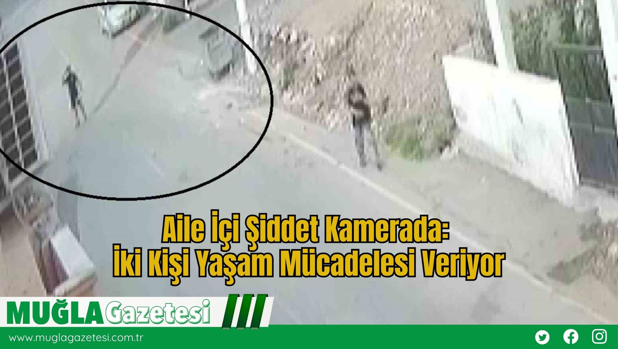 Aile İçi Şiddet Kamerada:  İki Kişi Yaşam Mücadelesi Veriyor