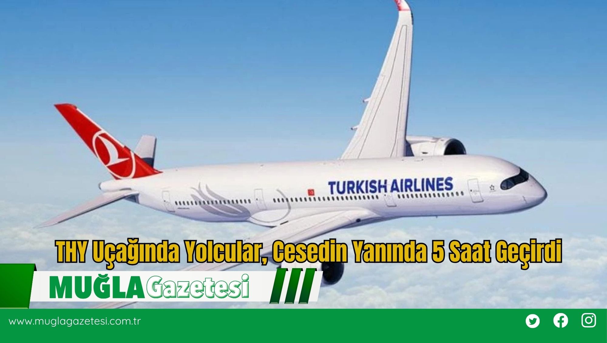 THY Uçağında Yolcular, Cesedin Yanında 5 Saat Geçirdi