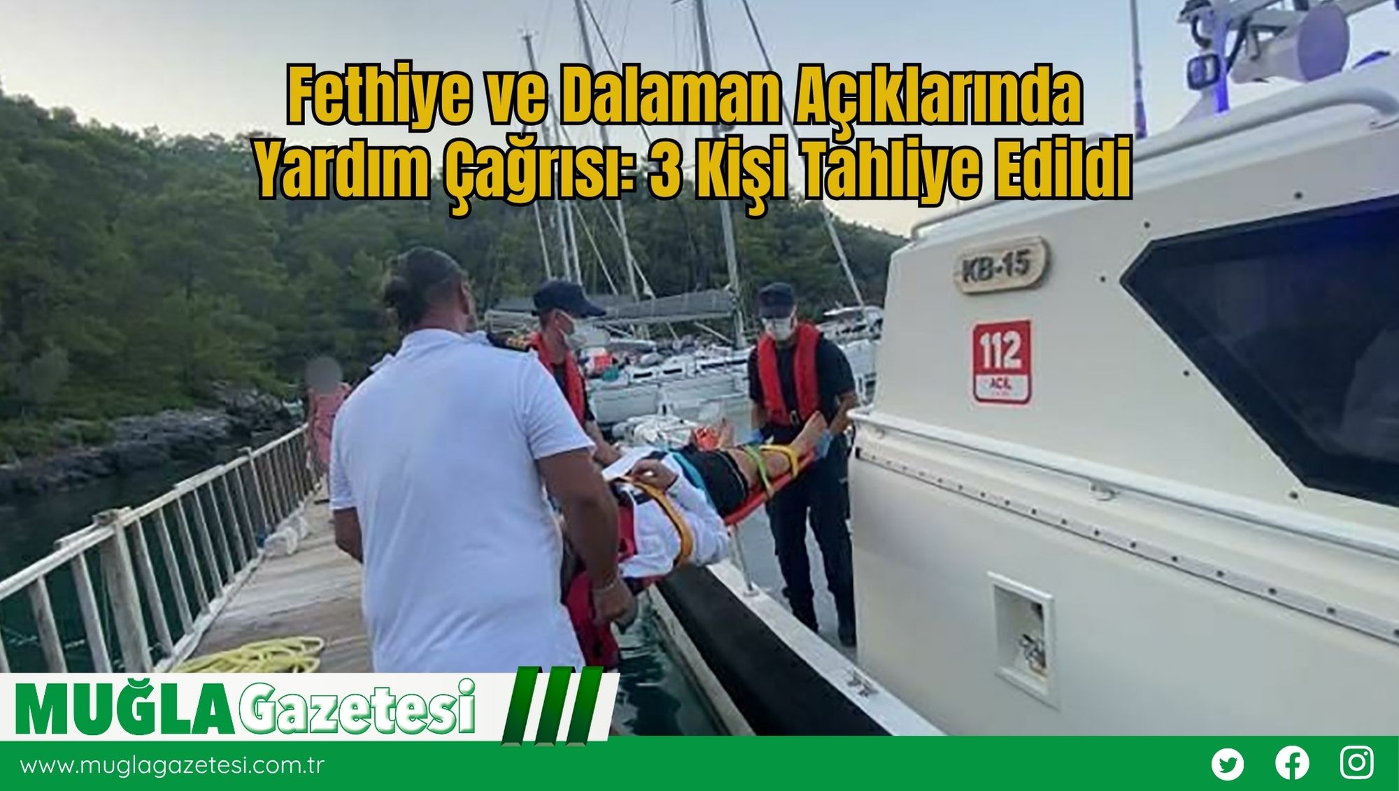 Fethiye ve Dalaman Açıklarında Yardım Çağrısı: 3 Kişi Tahliye Edildi